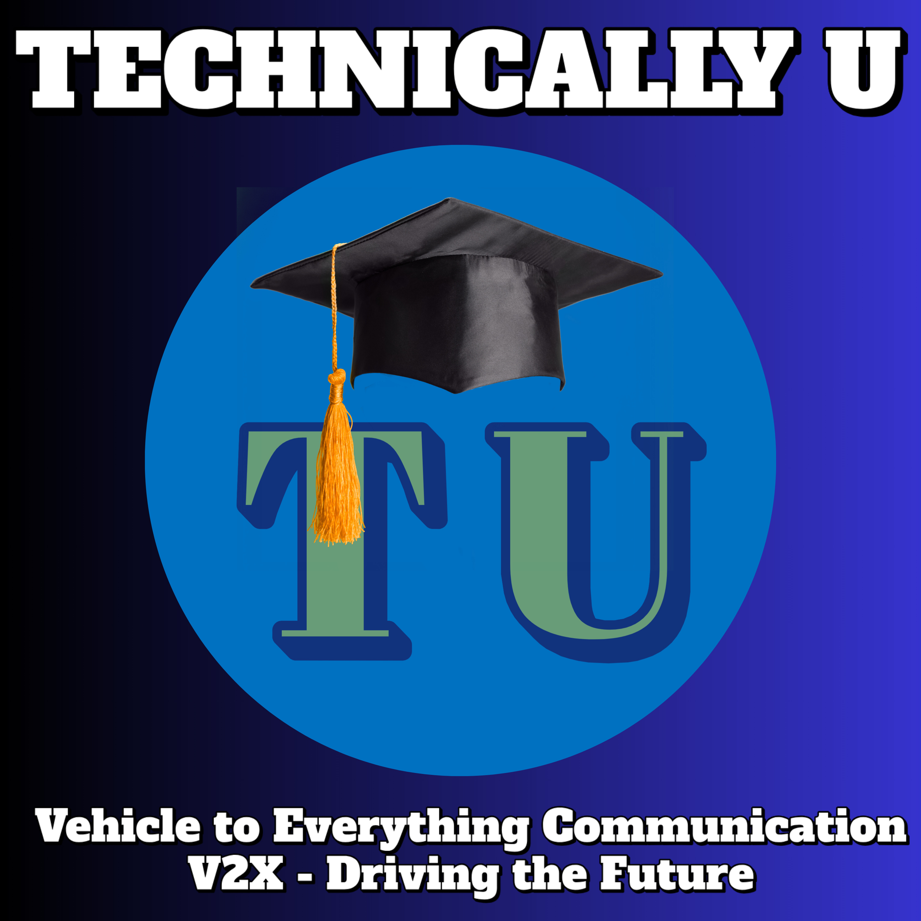 Vehicle to Everything Communication - V2X - Driving the Future episode artwork