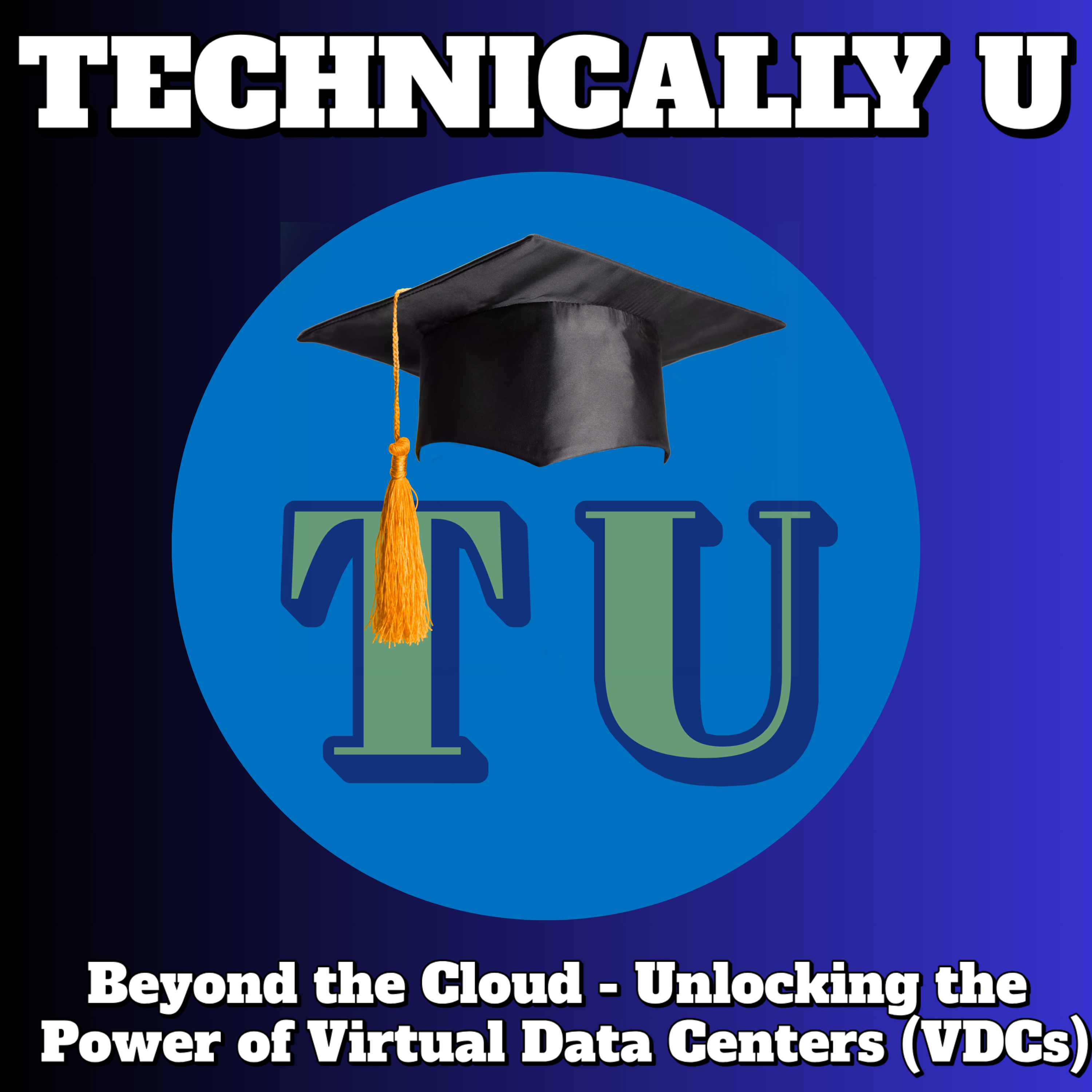 Beyond the Cloud: Unlocking the Power of Virtual Data Centers (VDCs) episode artwork