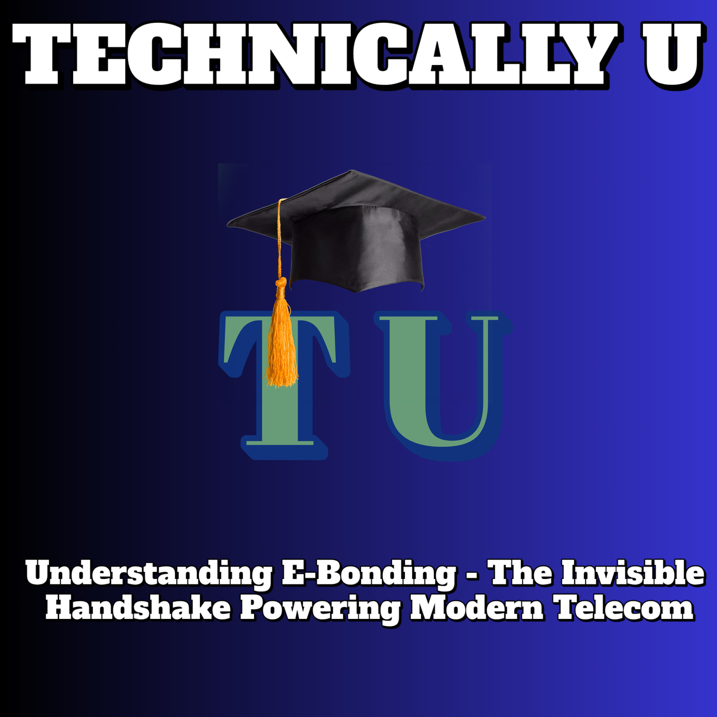 Understanding E-Bonding - The Invisible Handshake Powering Modern Telecom episode artwork