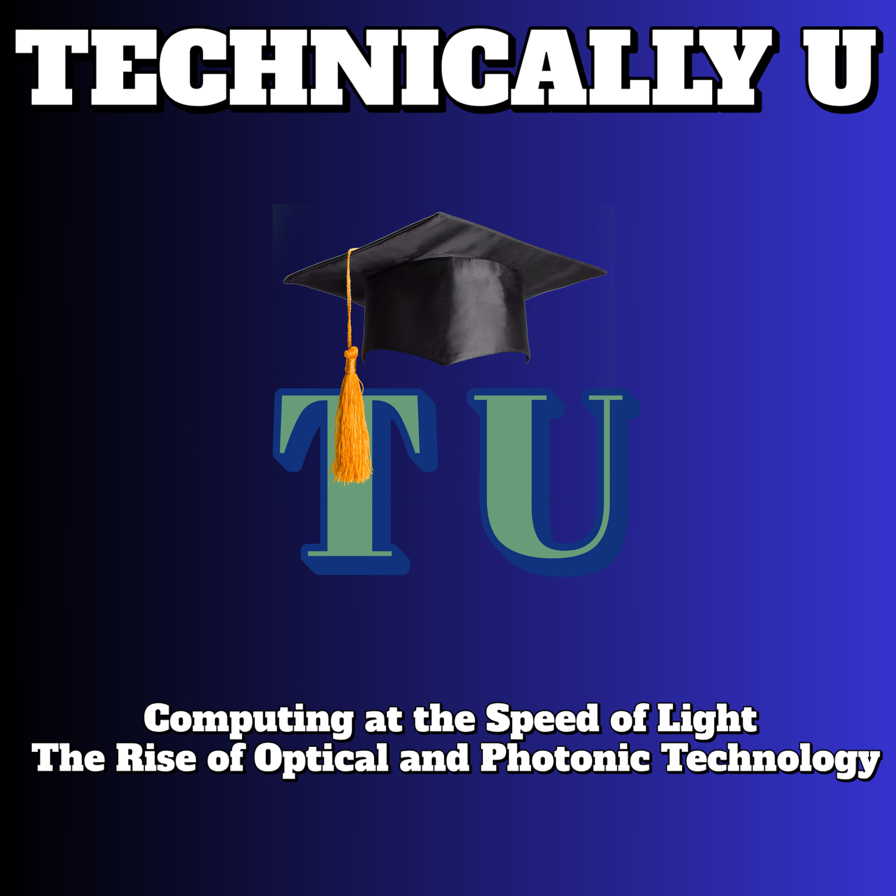 Computing at the Speed of Light - The Rise of Optical and Photonic Technology episode artwork