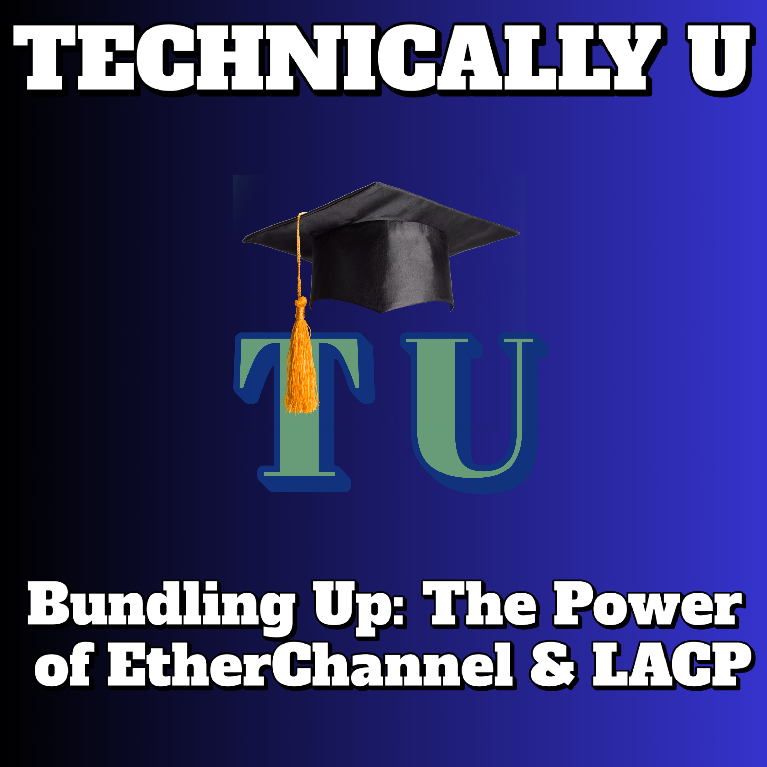 Bundling Up: The Power of EtherChannel & LACP episode artwork