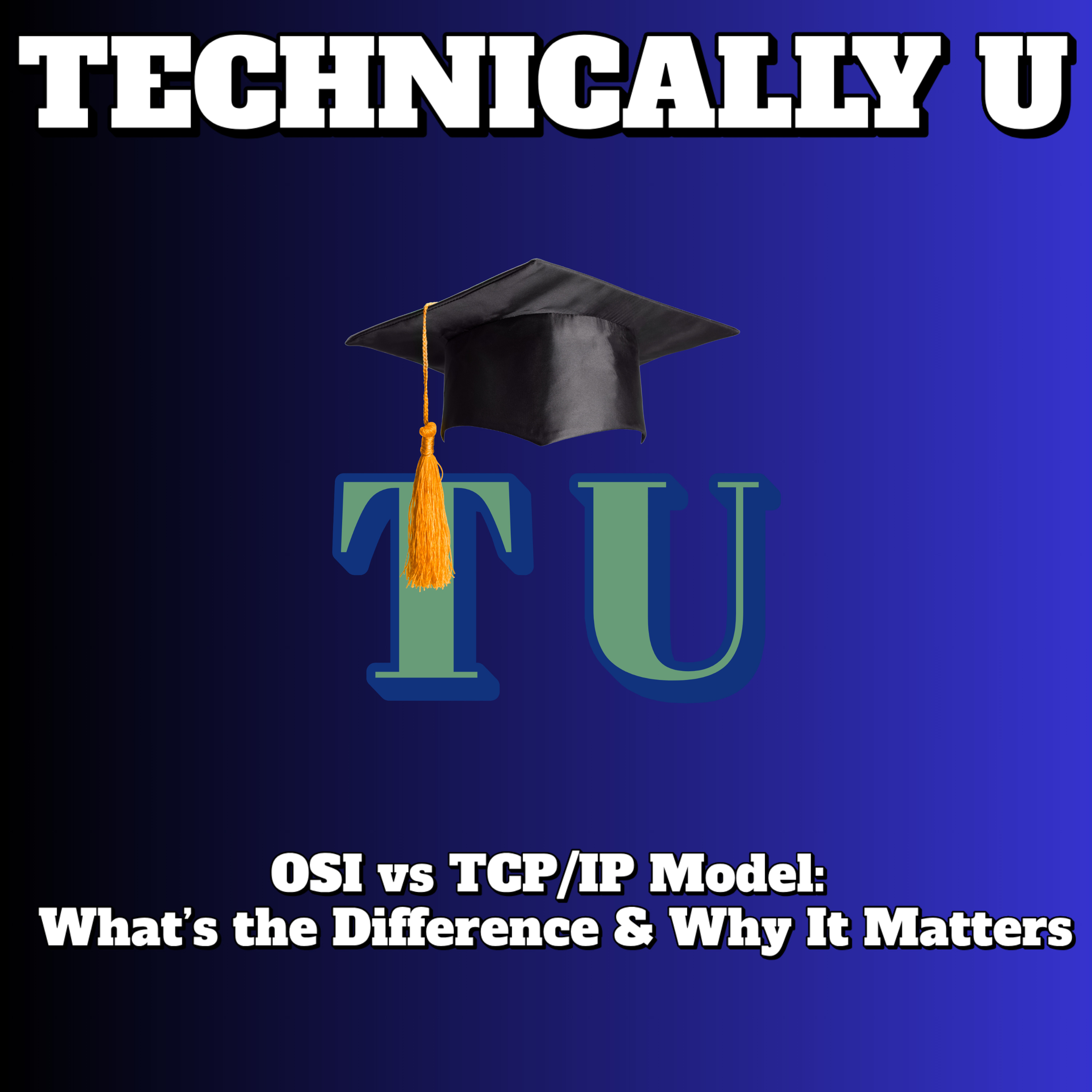 OSI vs TCP/IP Model: What’s the Difference & Why It Matters episode artwork