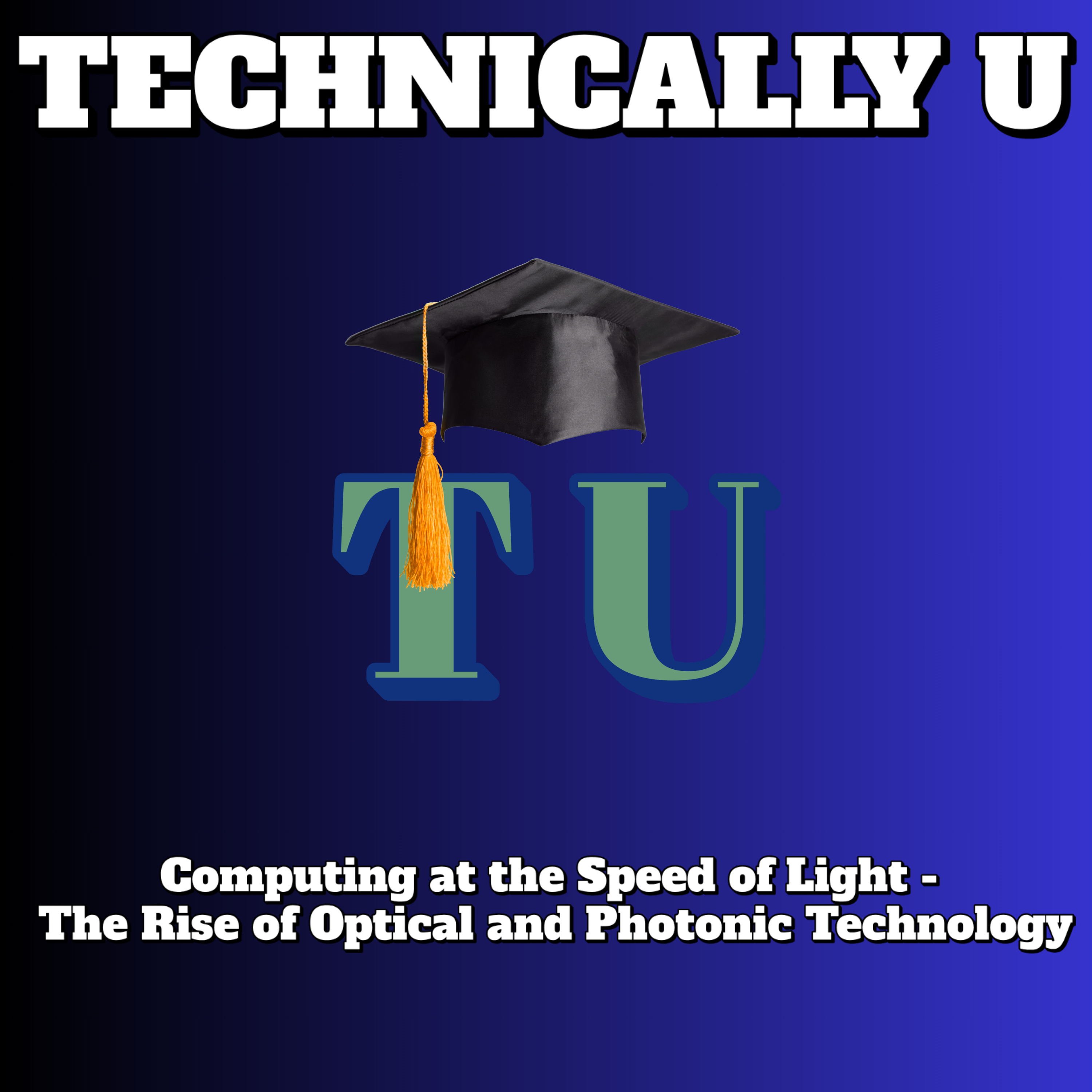Computing at the Speed of Light - The Rise of Optical and Photonic Technology episode artwork