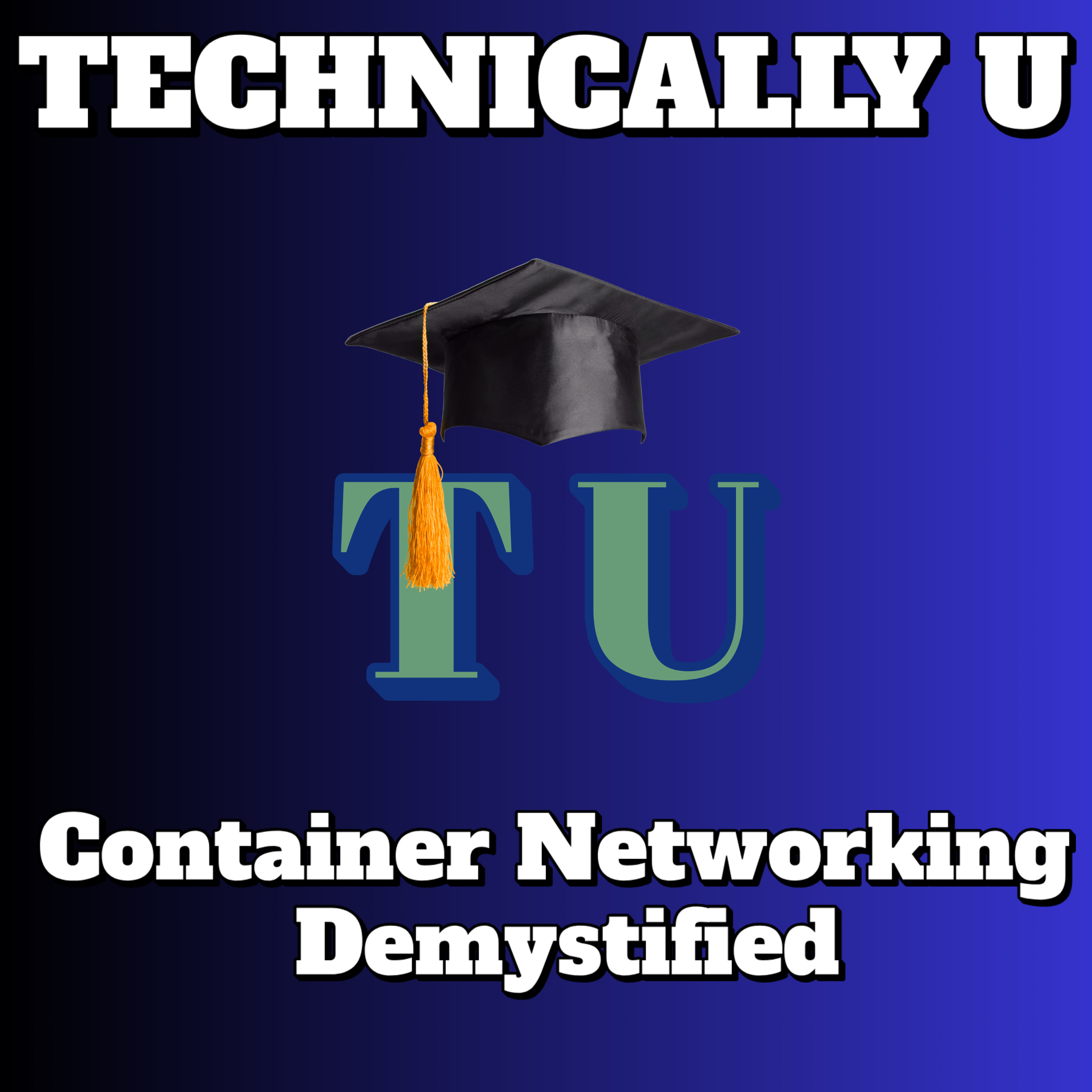 Container Networking Demystified - Dockers and Kubernetes episode artwork