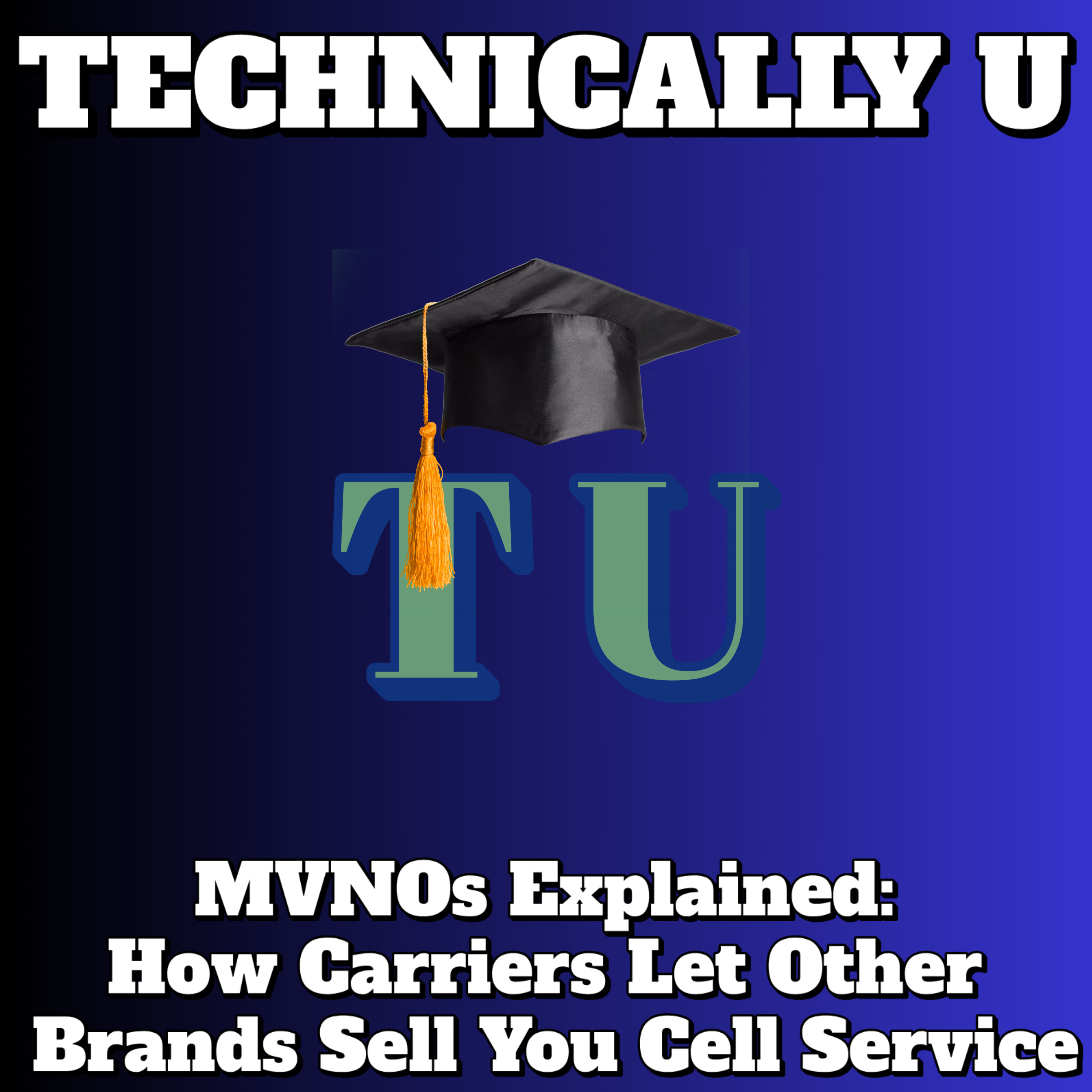 MVNOs Explained: How Carriers Let Other Brands Sell You Cell Service episode artwork