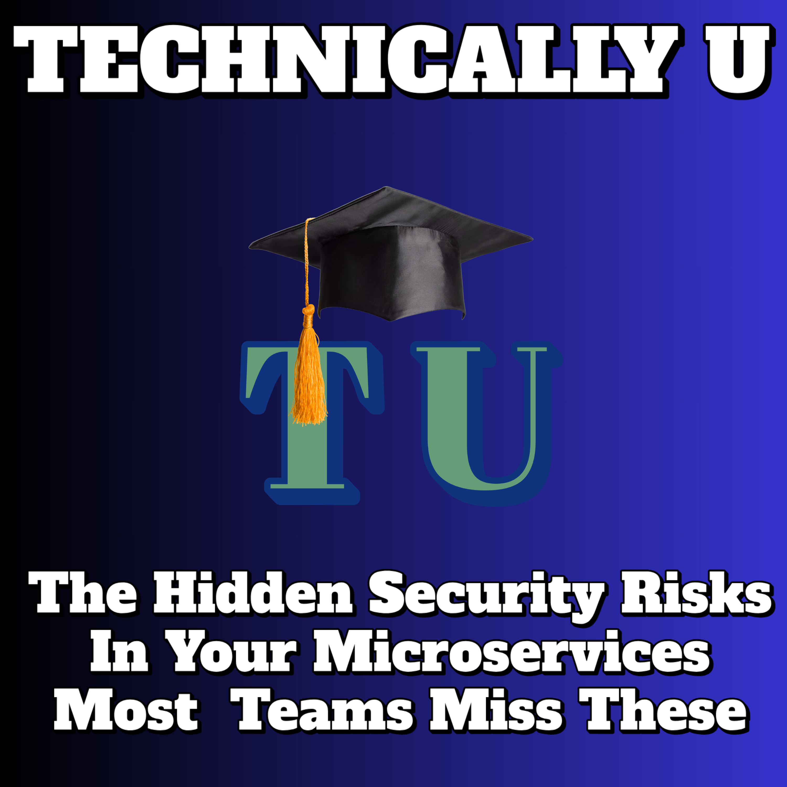 The Hidden Security Risks in Your Microservices - Most Teams Miss These episode artwork