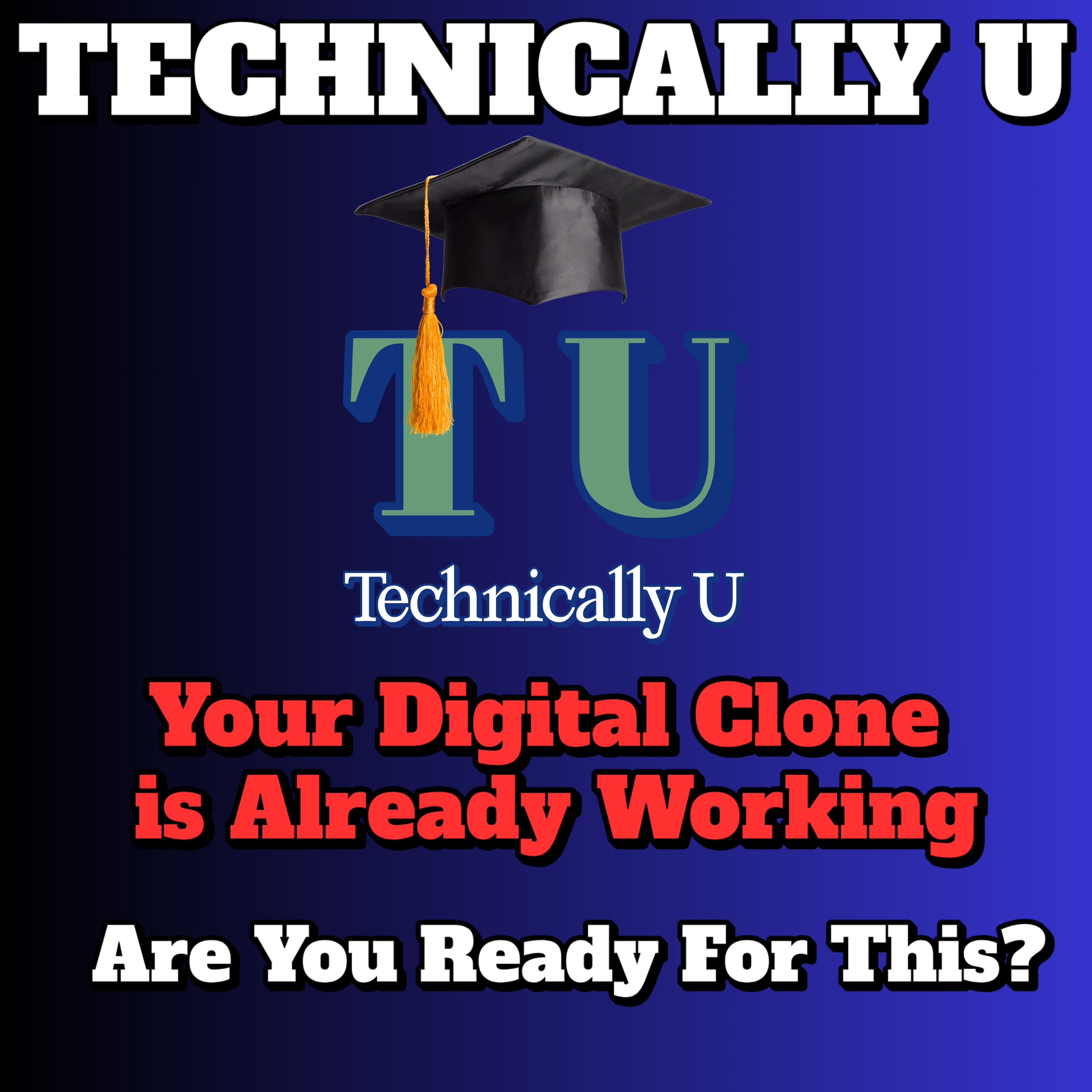 Your Digital Clone is Already Working—Are You Ready For This? episode artwork