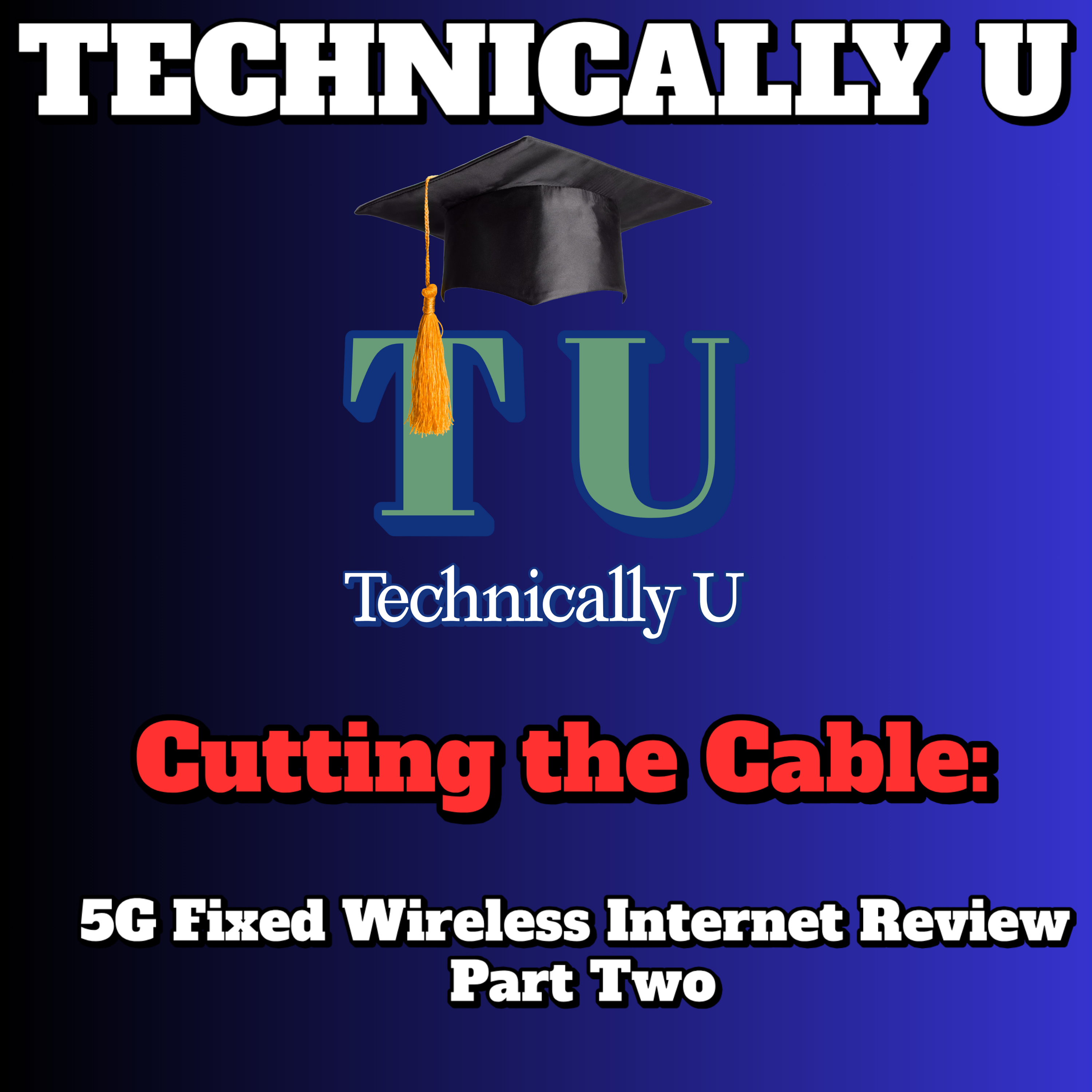 Taking a Bite out of Cable: 5G Fixed Wireless Internet Review - Part Two episode artwork