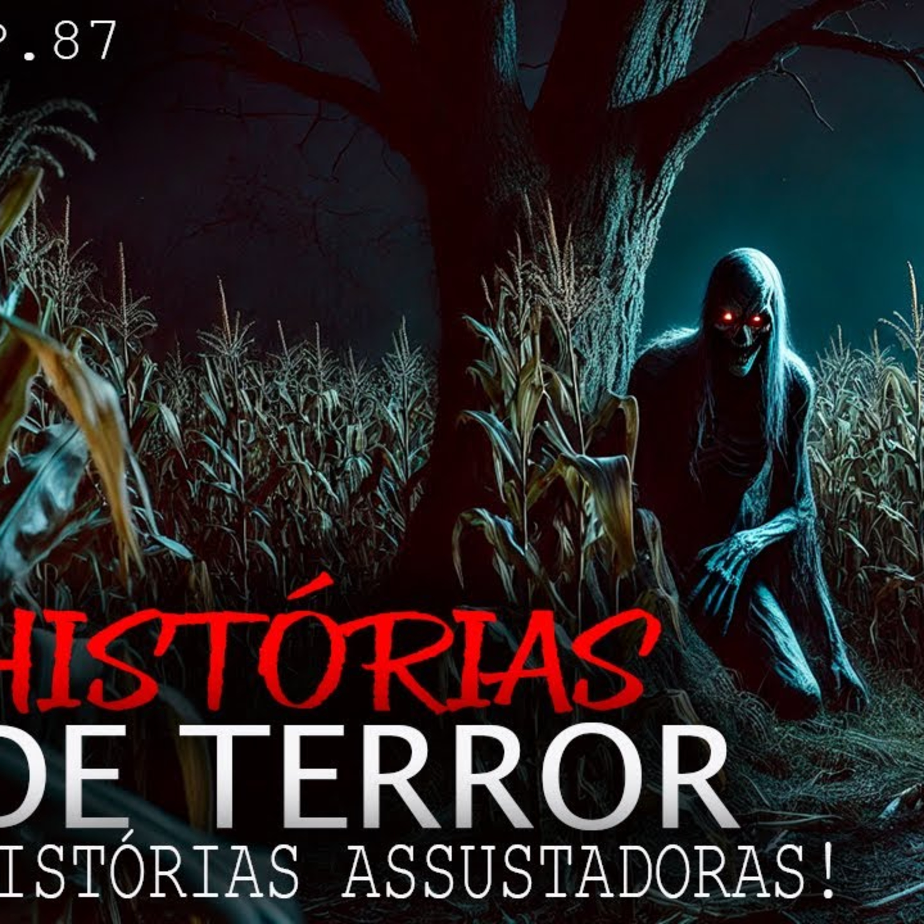 8 HISTÓRIAS DE TERROR - RELATOS REAIS PERTURBADORES - ep.87 episode artwork