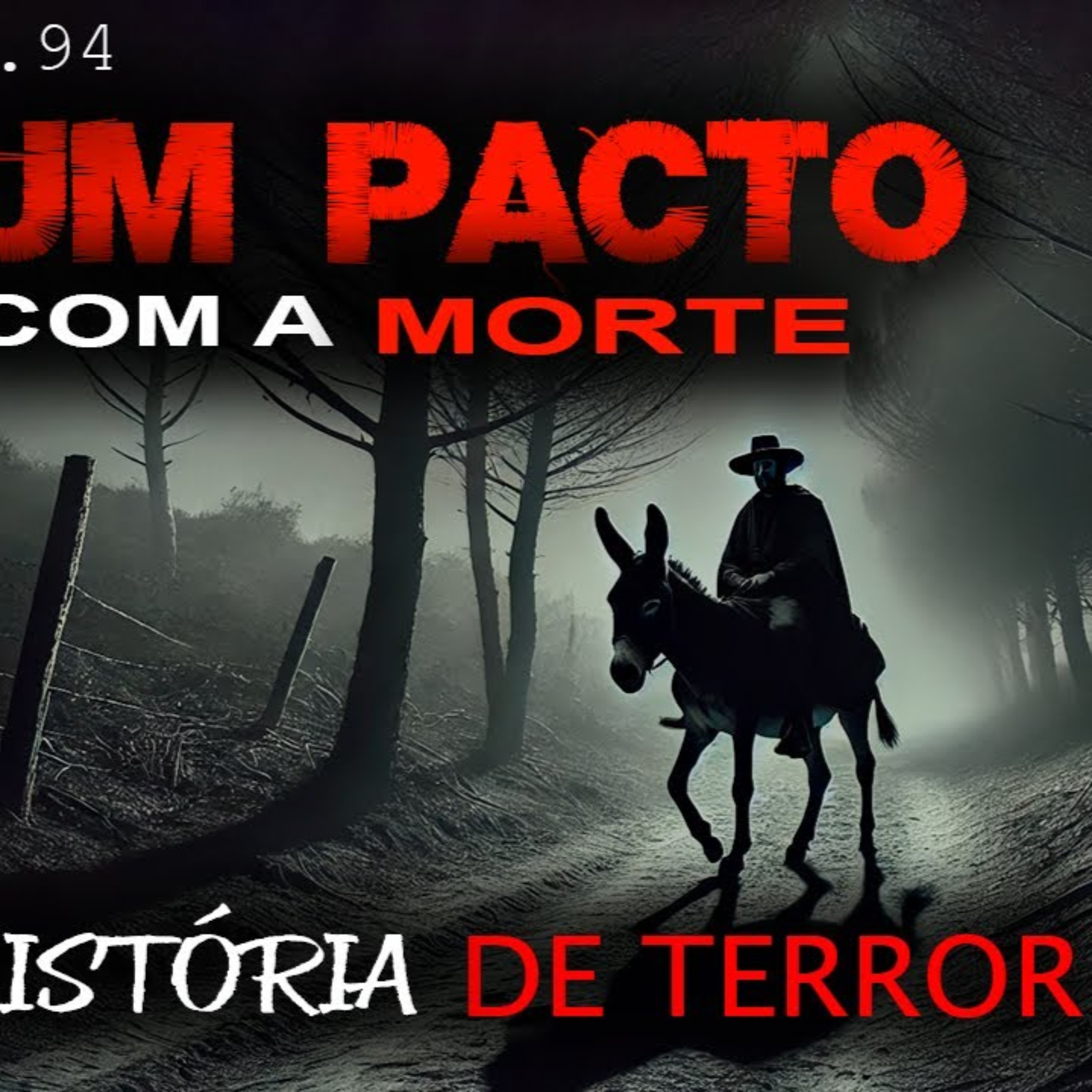 HISTÓRIA DE TERROR - UM PACTO COM A MORTE - ep.94 episode artwork