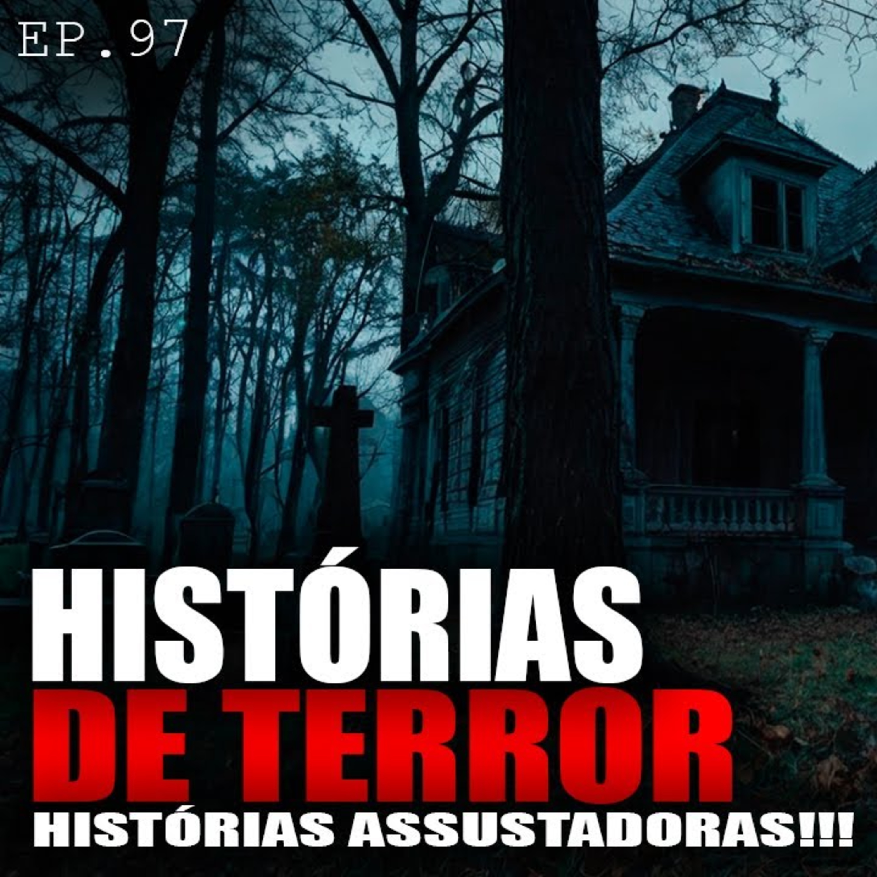 12 HISTÓRIAS DE TERROR PARANORMAIS - HISTÓRIAS REAIS - ep.97 episode artwork