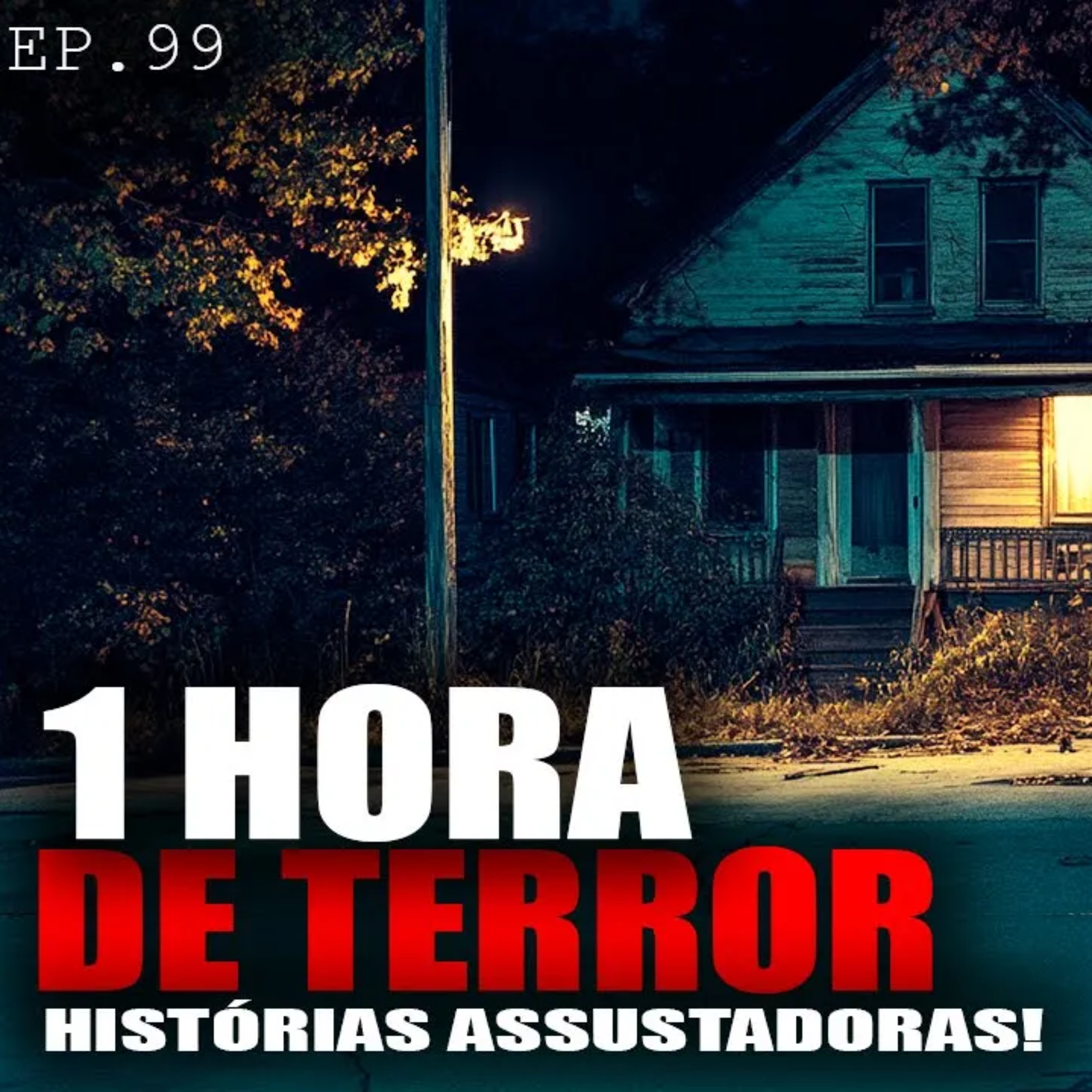 1 HORA DE PURO TERROR - HISTÓRIAS ATERRORIZANTES - ep.99 episode artwork