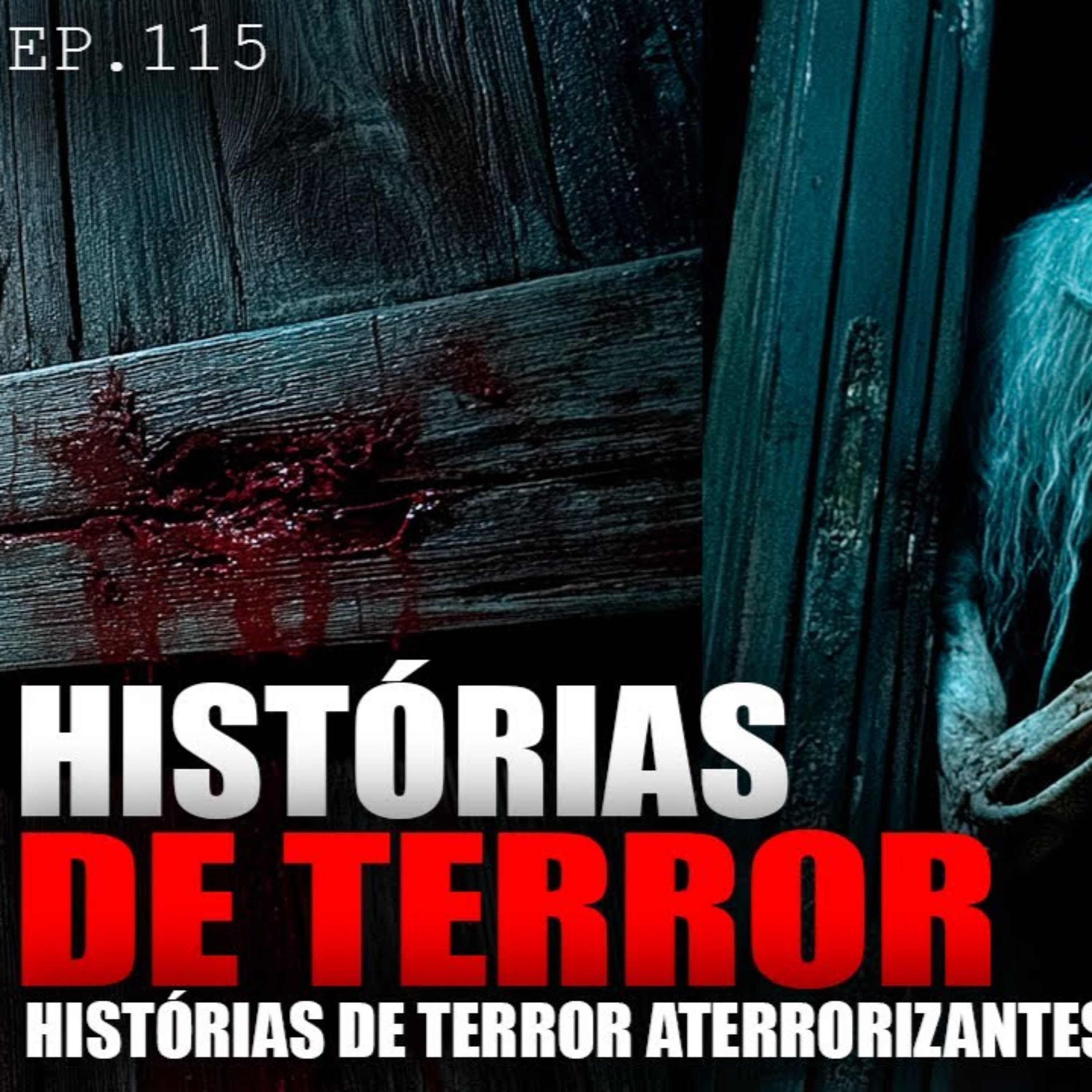 9 HISTÓRIAS DE TERROR ARREPIANTES - HISTÓRIAS ASSUSTADORAS - ep.115 episode artwork