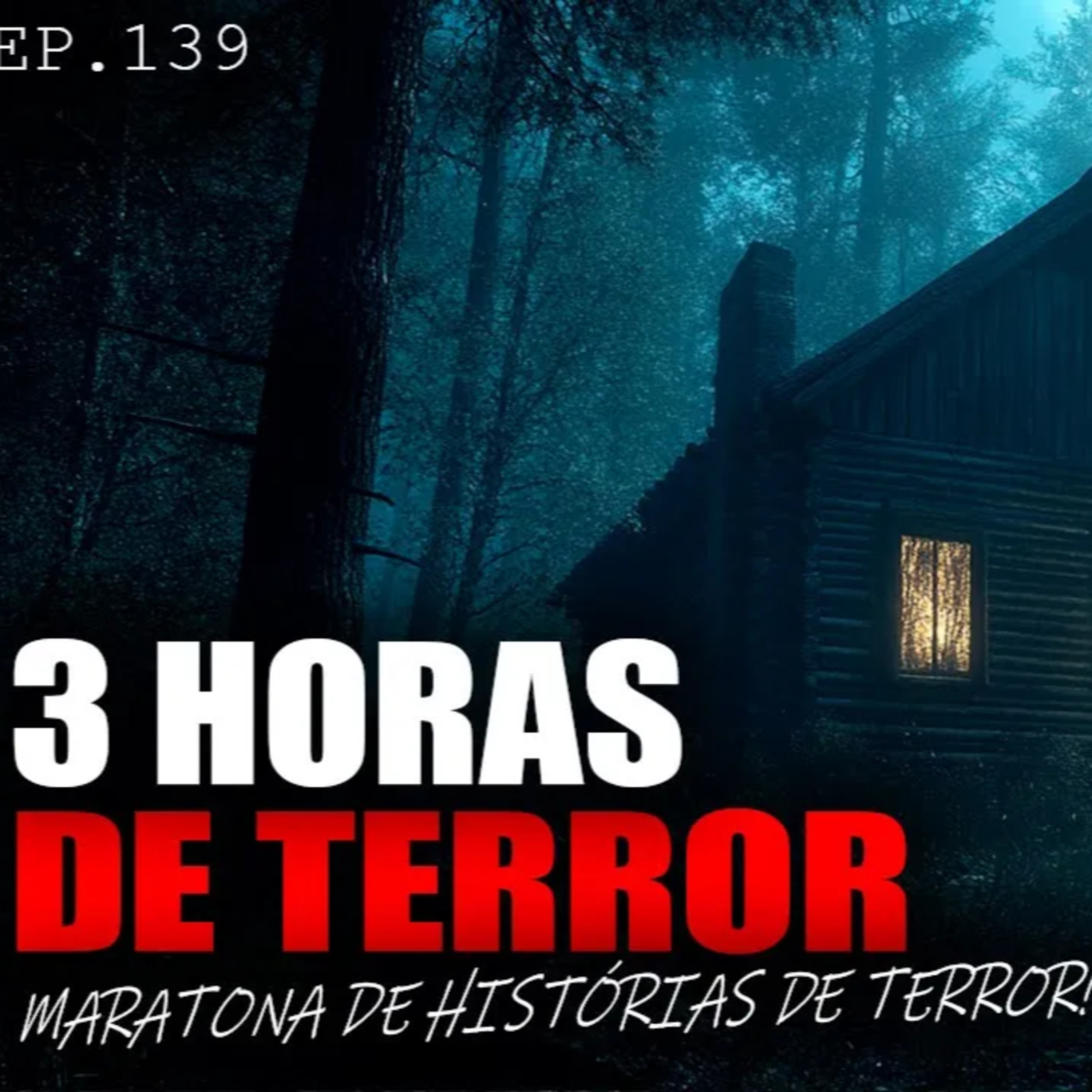 3 HORAS DE PURO TERROR! - MARATONA DE HISTÓRIAS DE TERROR - ep.139 episode artwork
