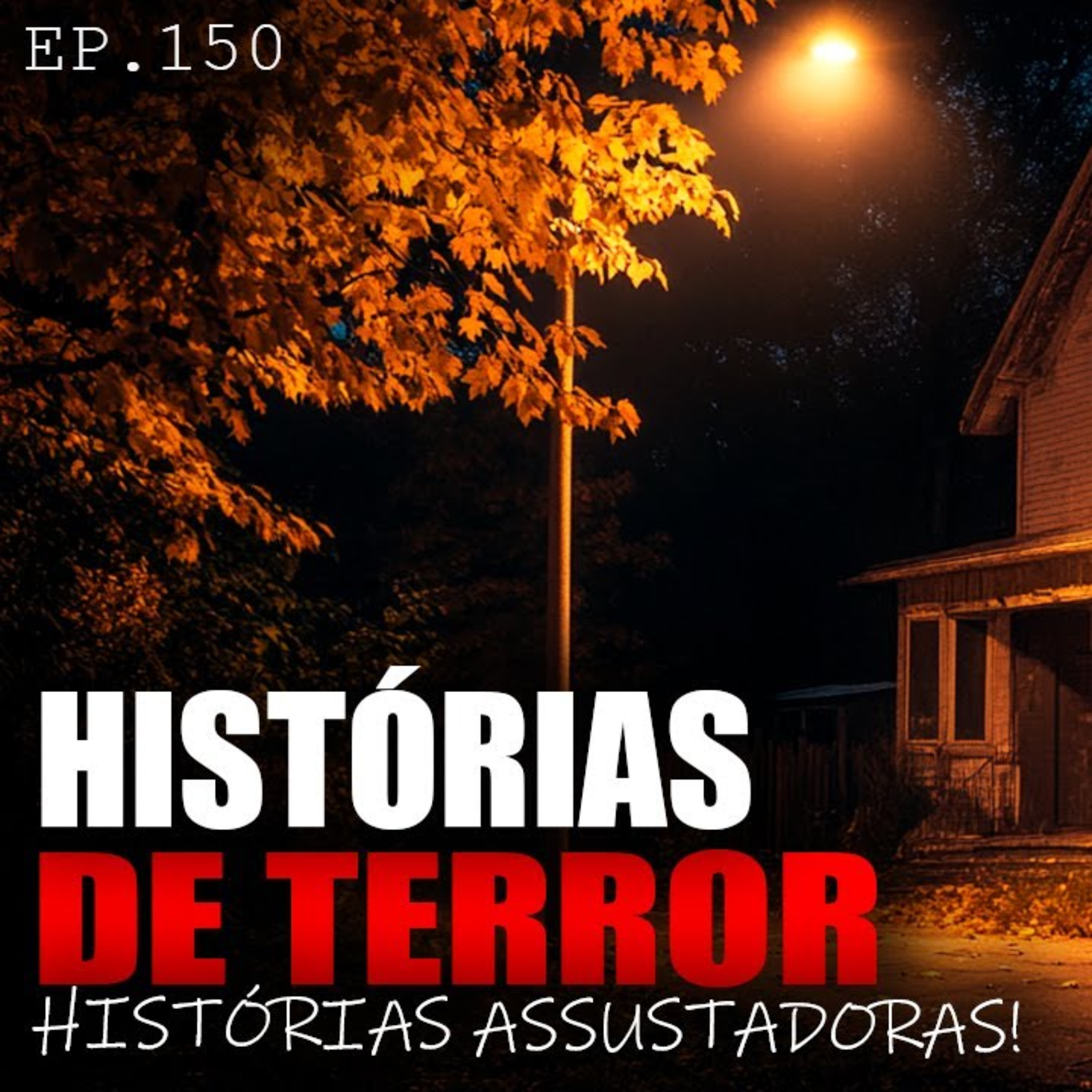 HISTÓRIAS DE TERROR - HISTÓRIAS PERTURBADORAS - ep.150 episode artwork