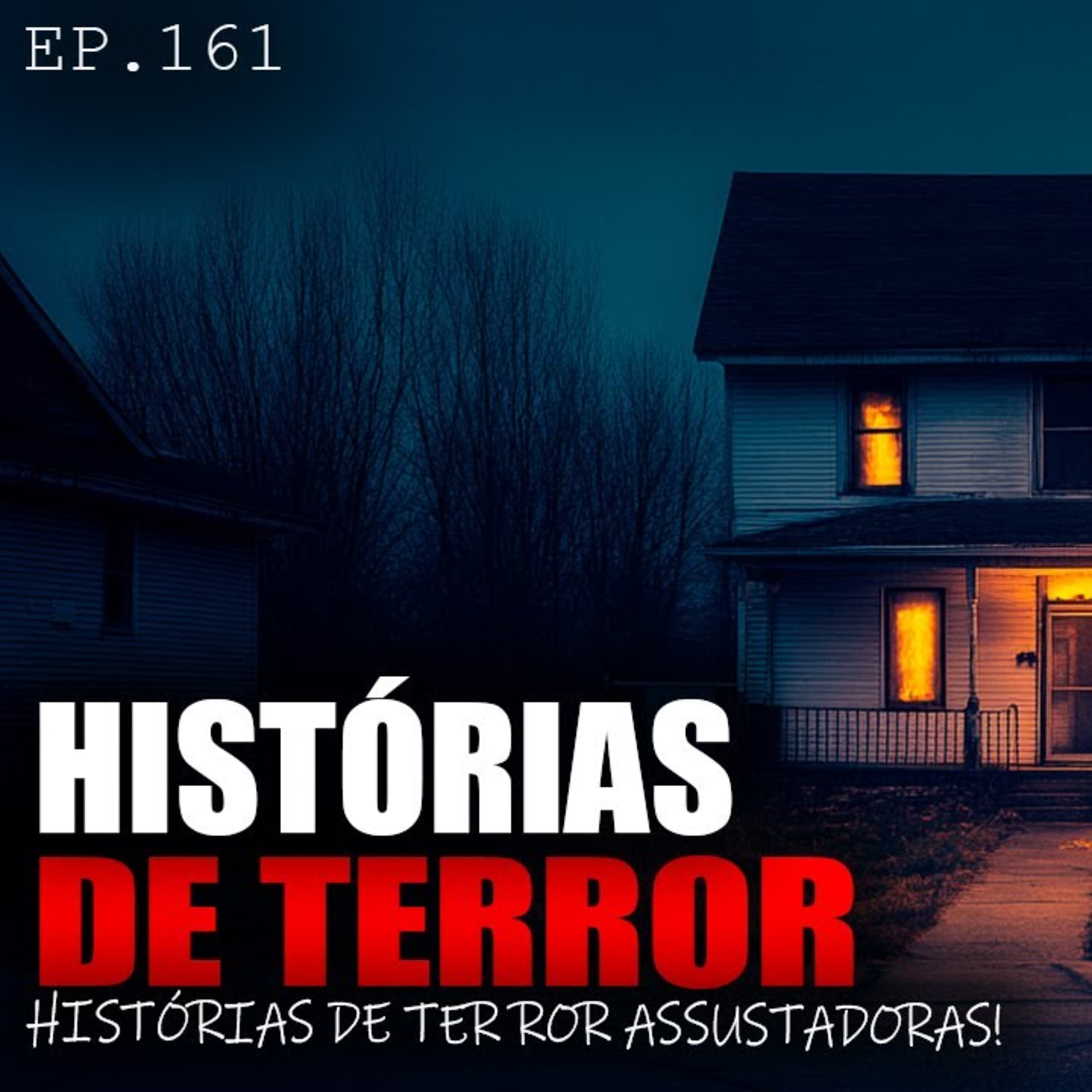 HISTÓRIAS DE TERROR ASSUSTADORAS - 1 HORA DE HISTÓRIAS ARREPIANTES - ep.161 episode artwork