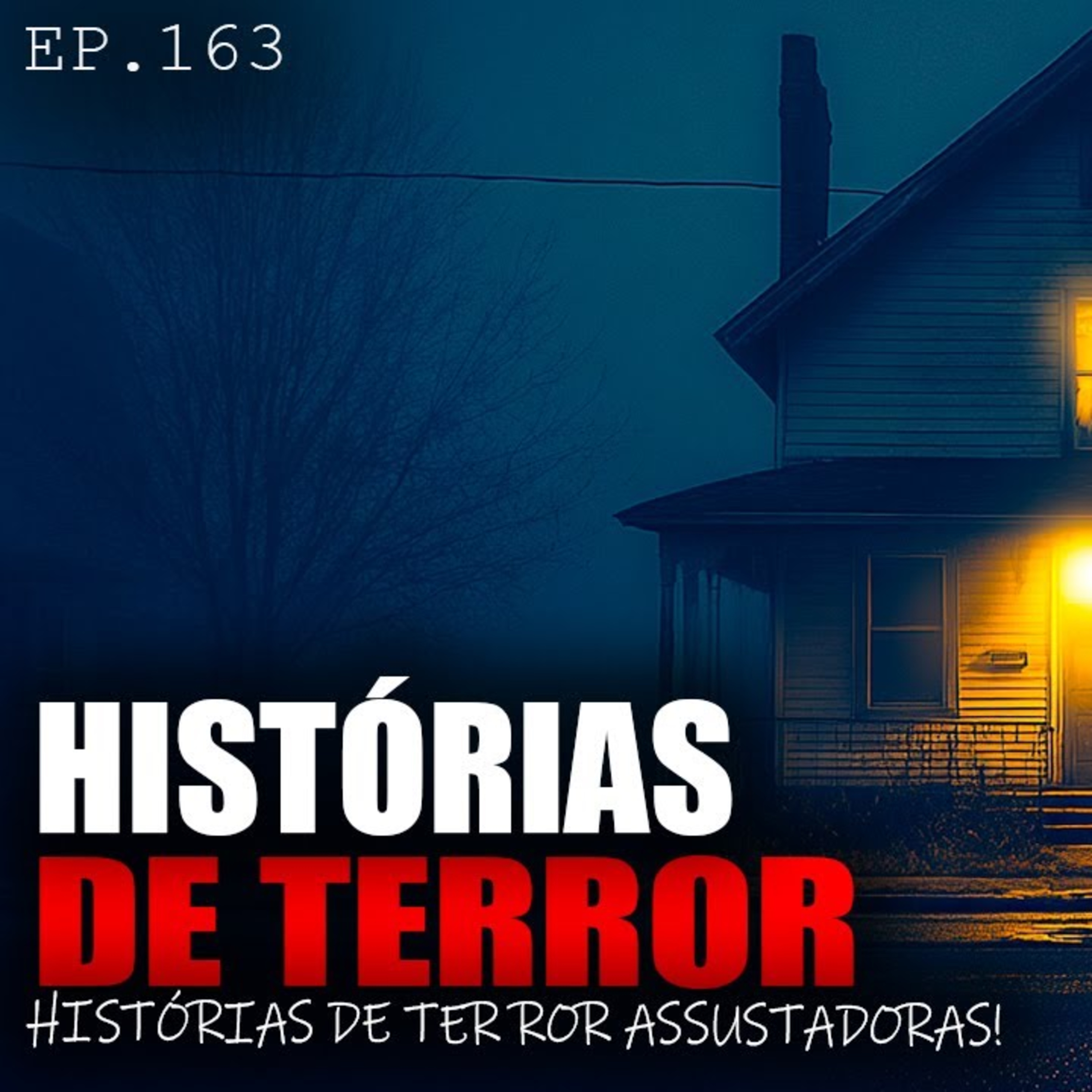 HISTÓRIAS DE TERROR ASSUSTADORAS - 1 HORA DE PURO TERROR - ep.163 episode artwork