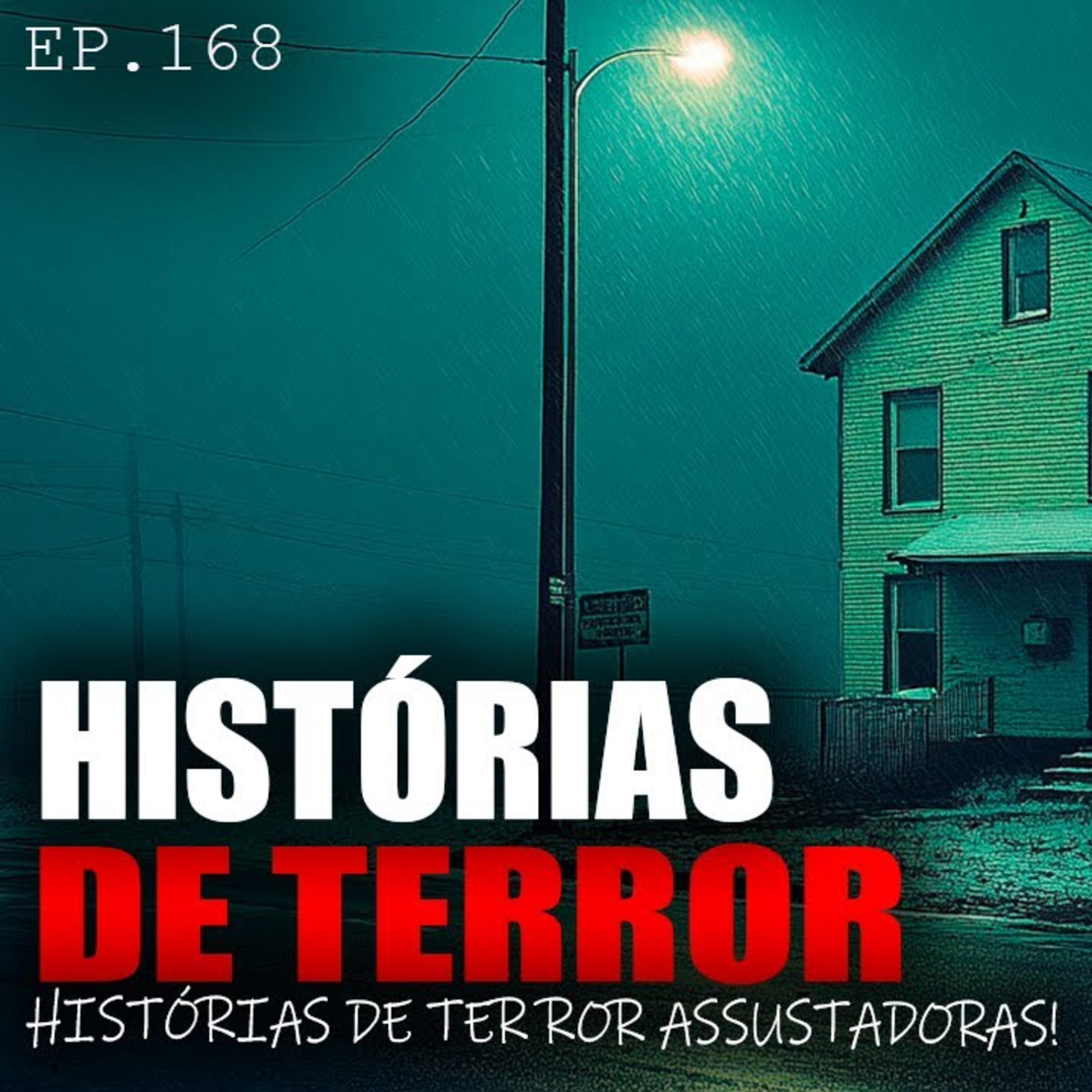 HISTÓRIAS DE TERROR - 5 RELATOS APAVORANTES - ep.168 episode artwork