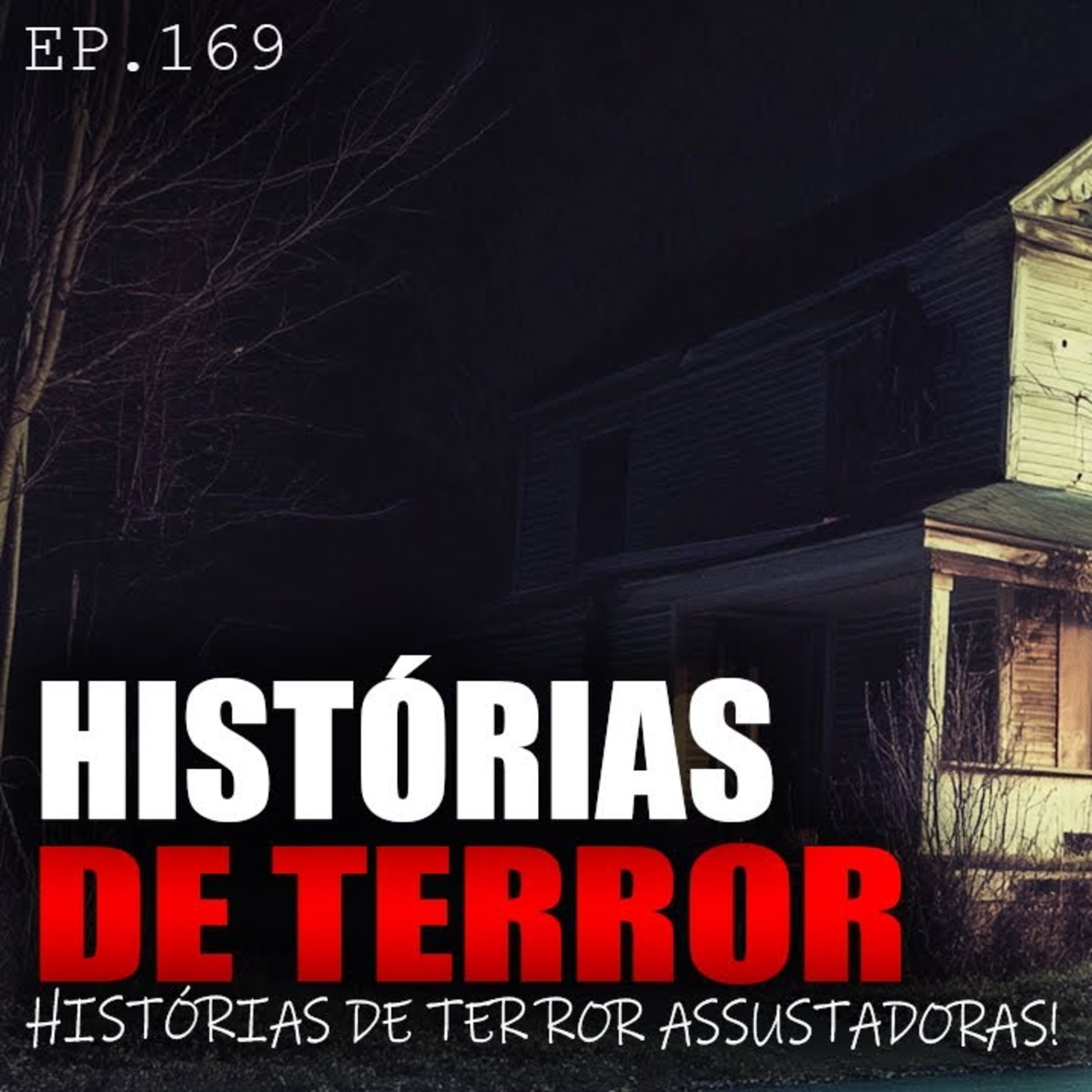 HISTÓRIAS DE TERROR - 5 HISTÓRIAS ASSUSTADORAS - ep.169 episode artwork