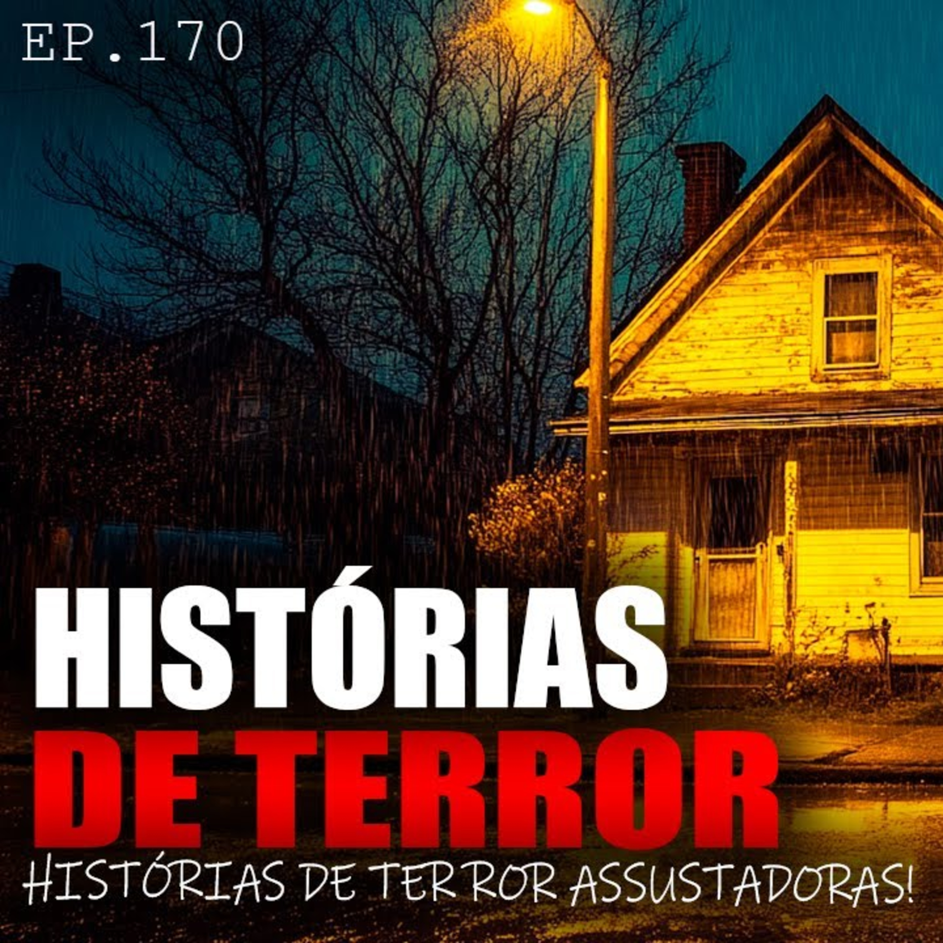 HISTÓRIAS DE TERROR - 7 HISTÓRIAS ARREPIANTES - ep.170 episode artwork