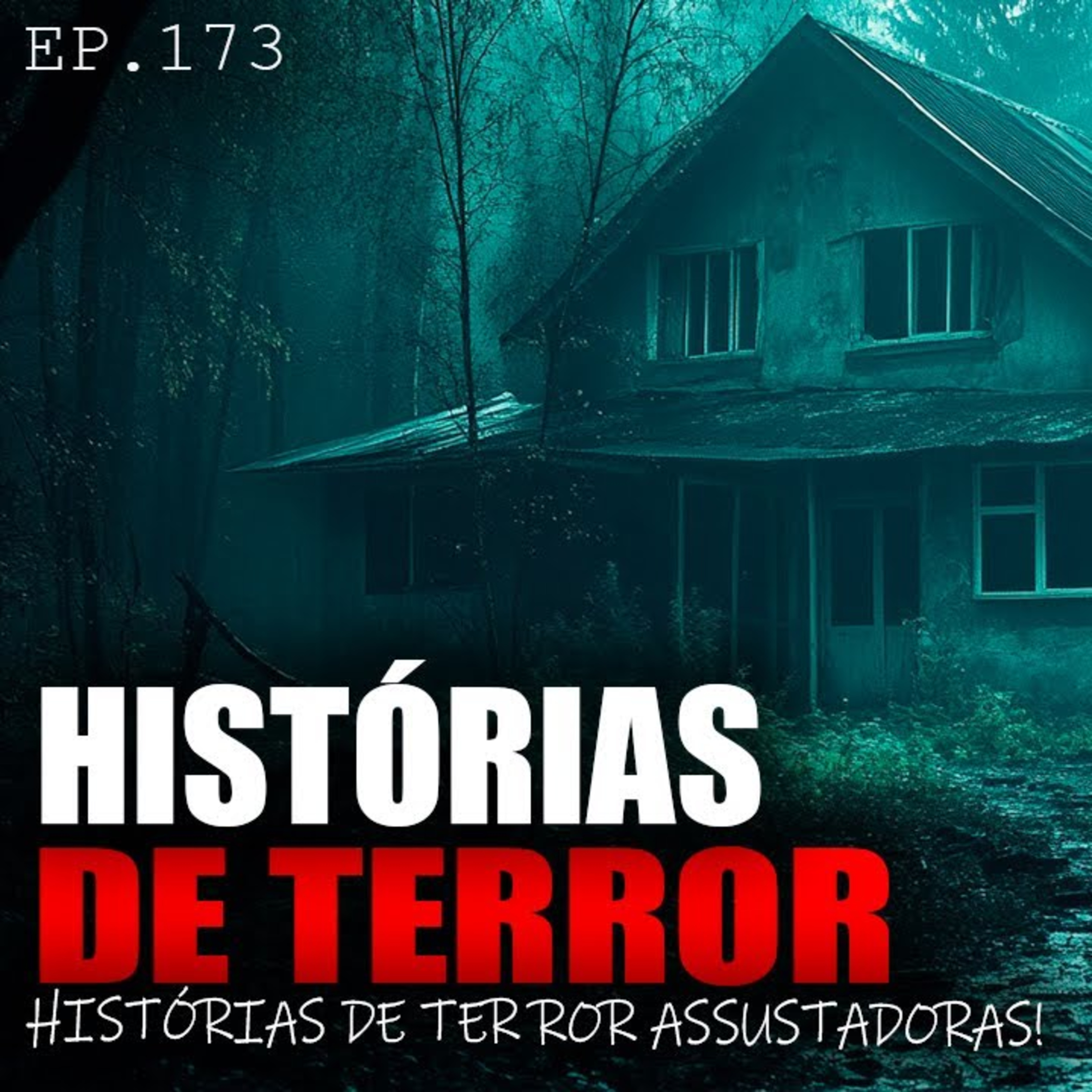 HISTÓRIAS DE TERROR - RELATOS MACABROS QUE VÃO TE ASSOMBRAR - EP.173 episode artwork
