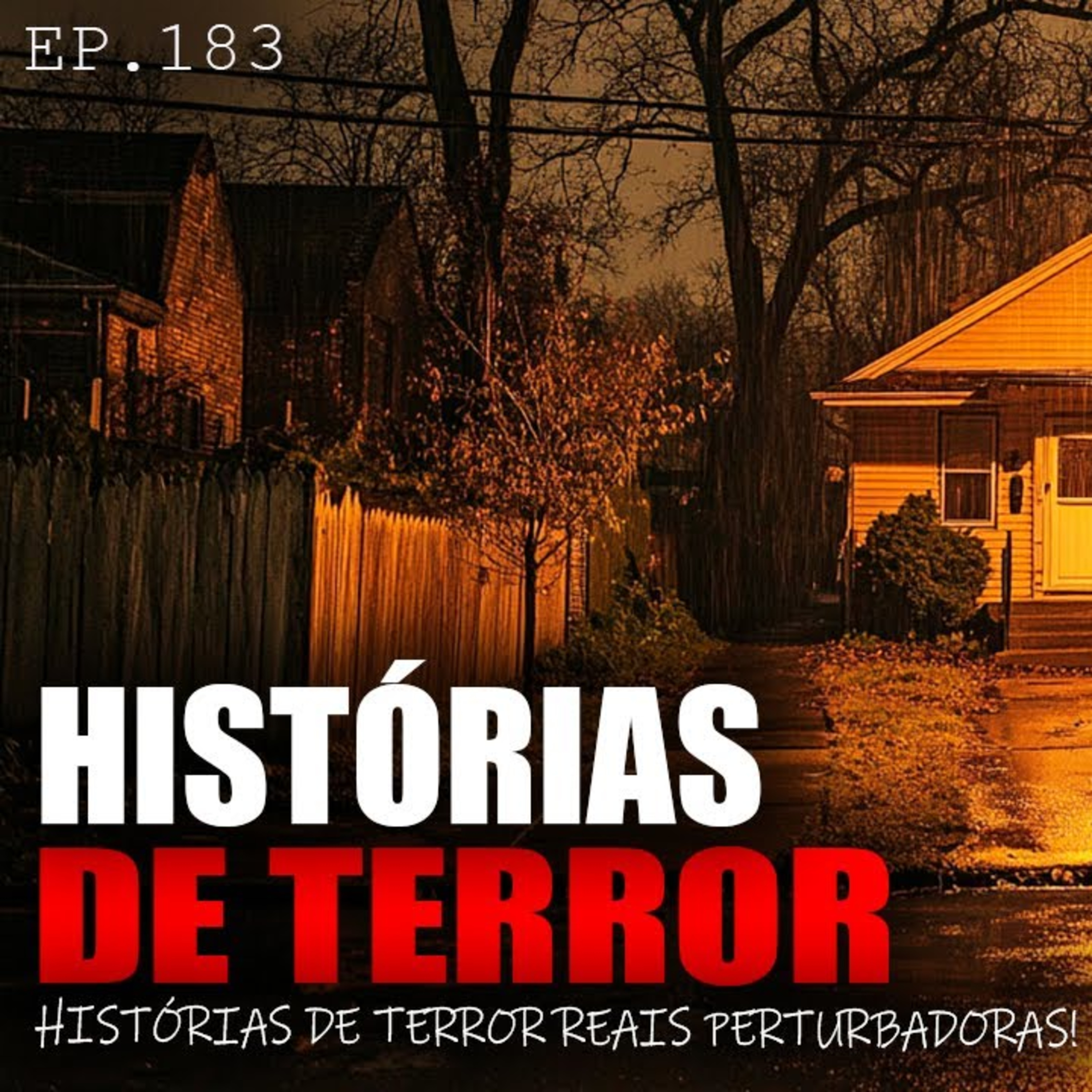 HISTÓRIAS DE TERROR - RELATOS REAIS ARREPIANTES - EP.183 episode artwork
