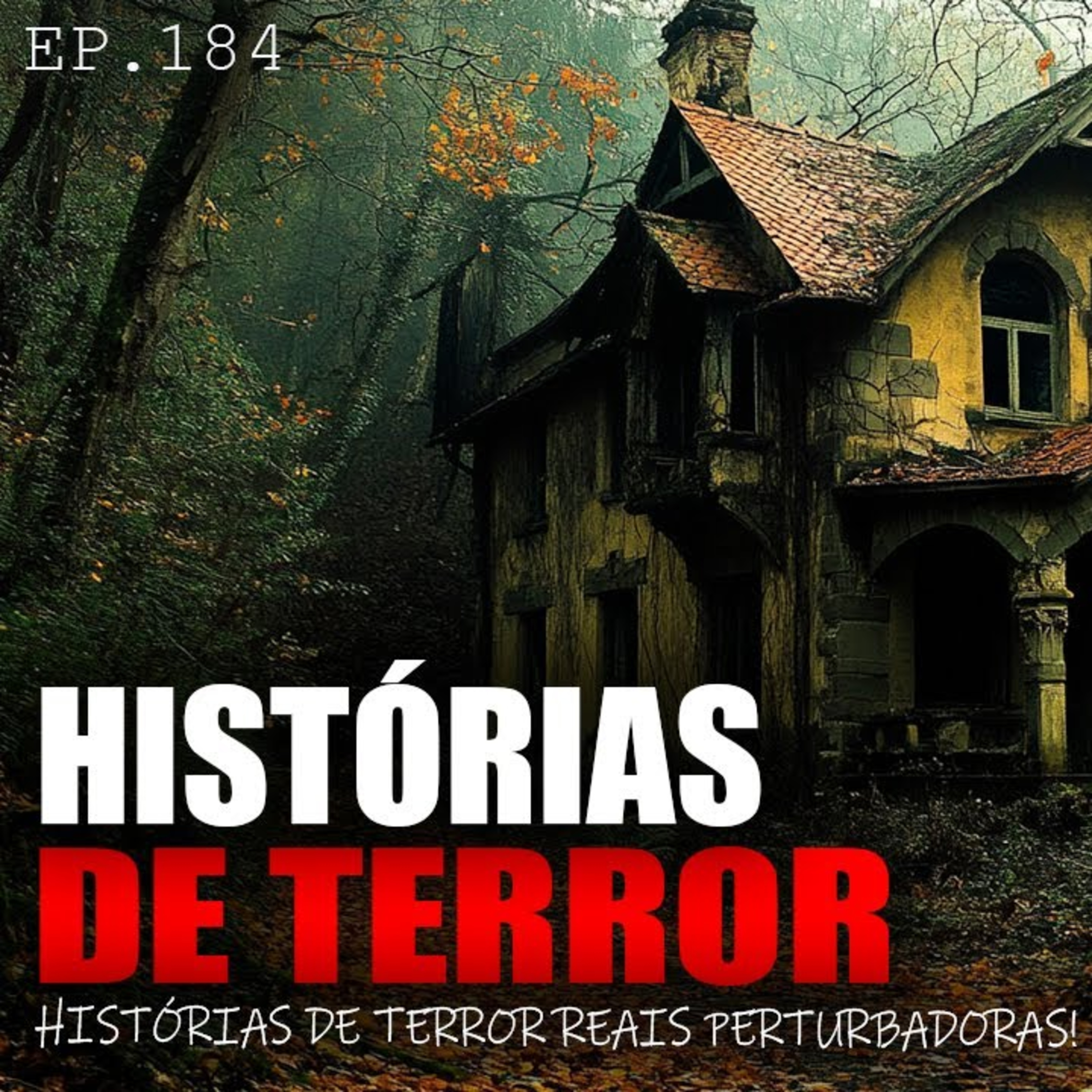 HISTÓRIAS DE TERROR - 6 RELATOS ASSUSTADORES E ARREPIANTES - EP.184 episode artwork