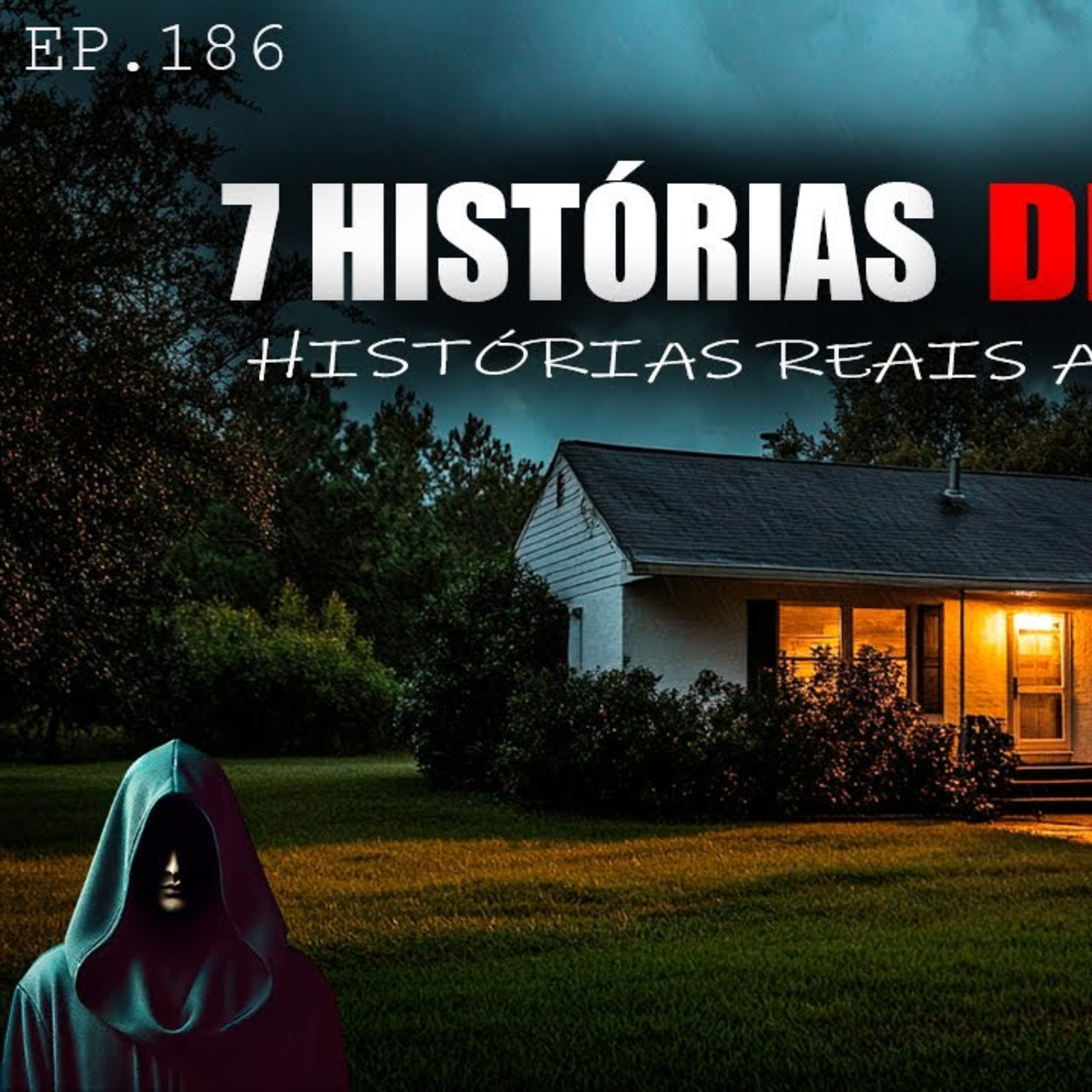 🥶 7 HISTÓRIAS DE TERROR ASSUSTADORAS - RELATOS REAIS ATERRORIZANTES - EP.186 episode artwork