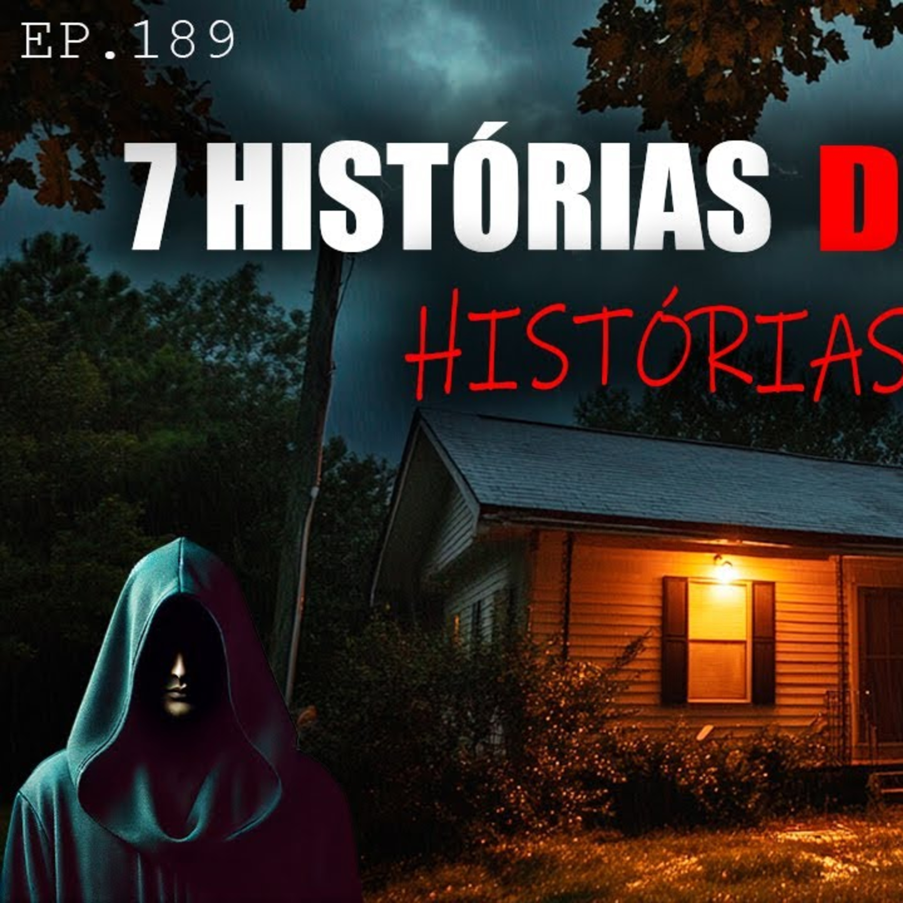 🥶 7 HISTÓRIAS DE TERROR ｜ HISTÓRIAS REAIS ASSUSTADORAS ｜ EP.189 🥶💀 episode artwork