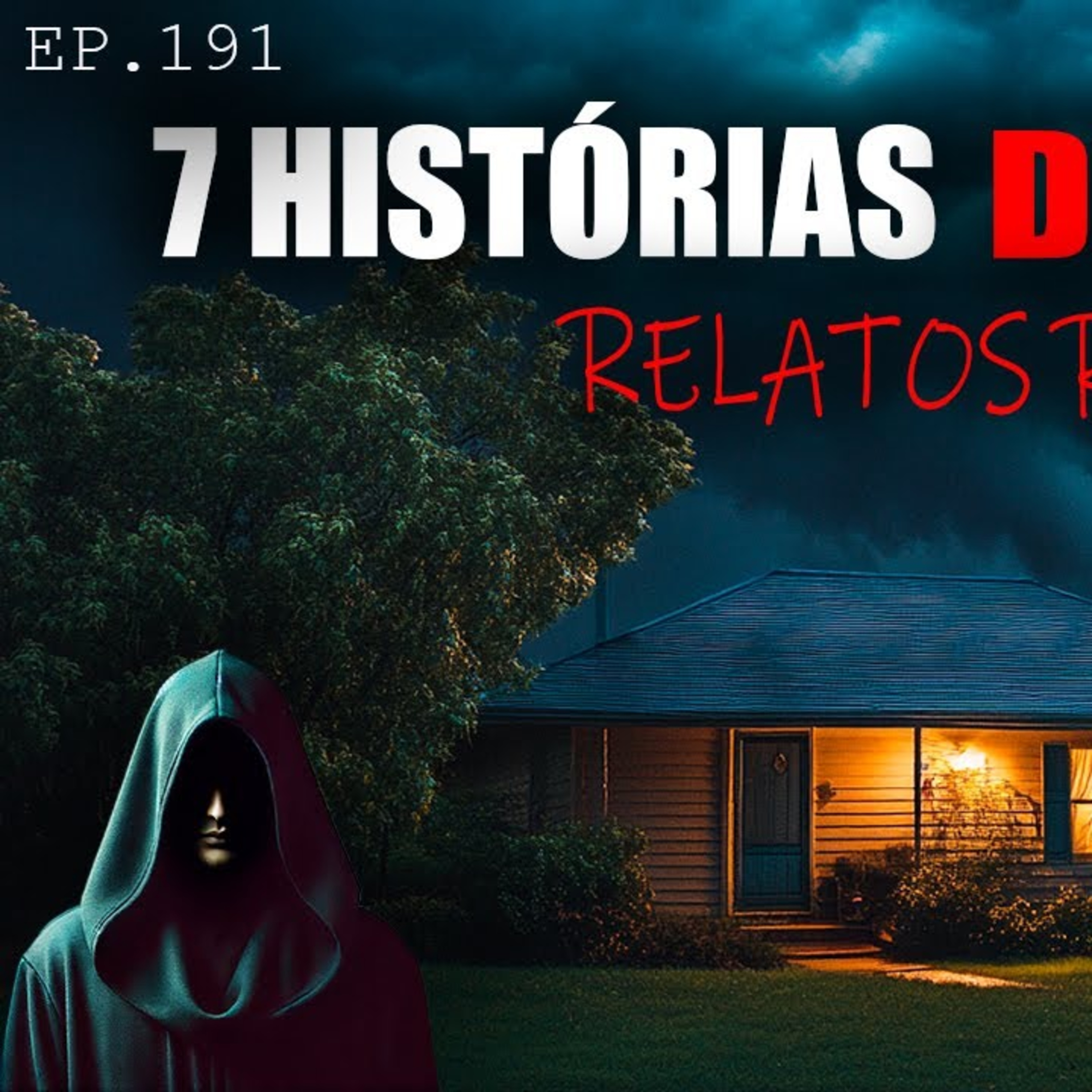 🥶 7 HISTÓRIAS DE TERROR REAIS _ 1 HORA DE PURO MEDO & TERROR _ EP.191 🥶💀 episode artwork