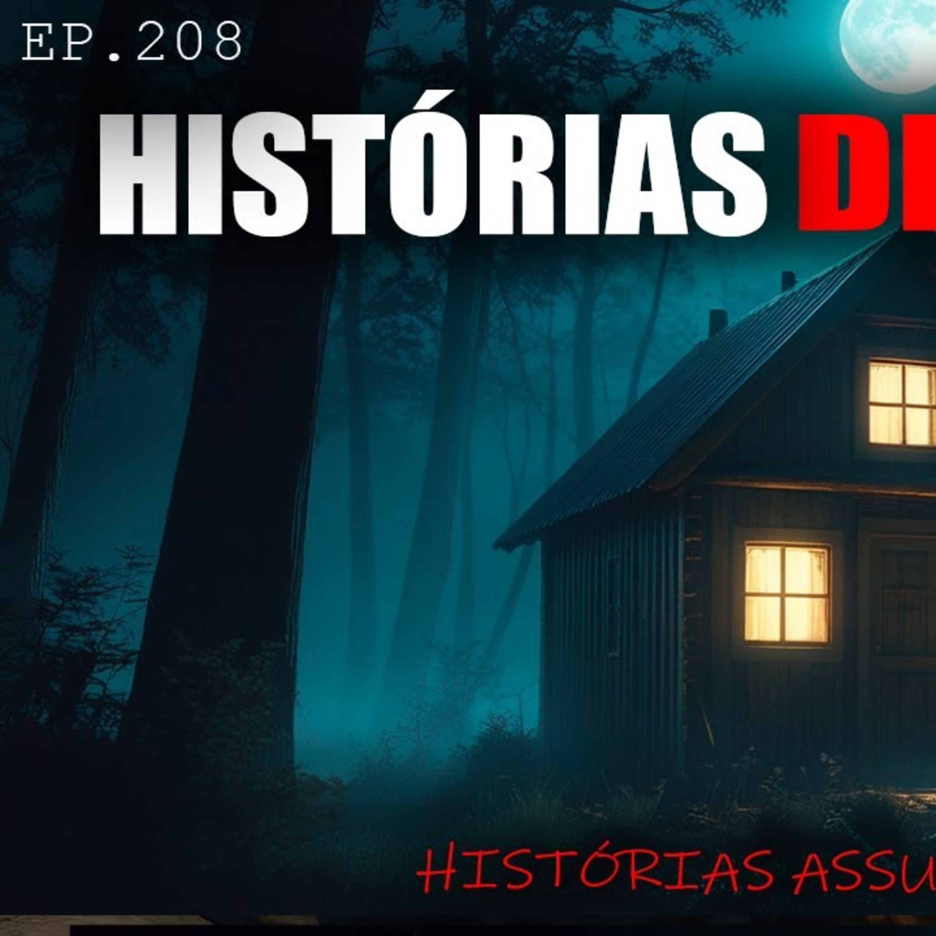 HISTÓRIAS DE TERROR ASSUSTADORAS ｜ HISTÓRIAS SINISTRAS E INEXPLICÁVEIS ｜ EP.208 episode artwork