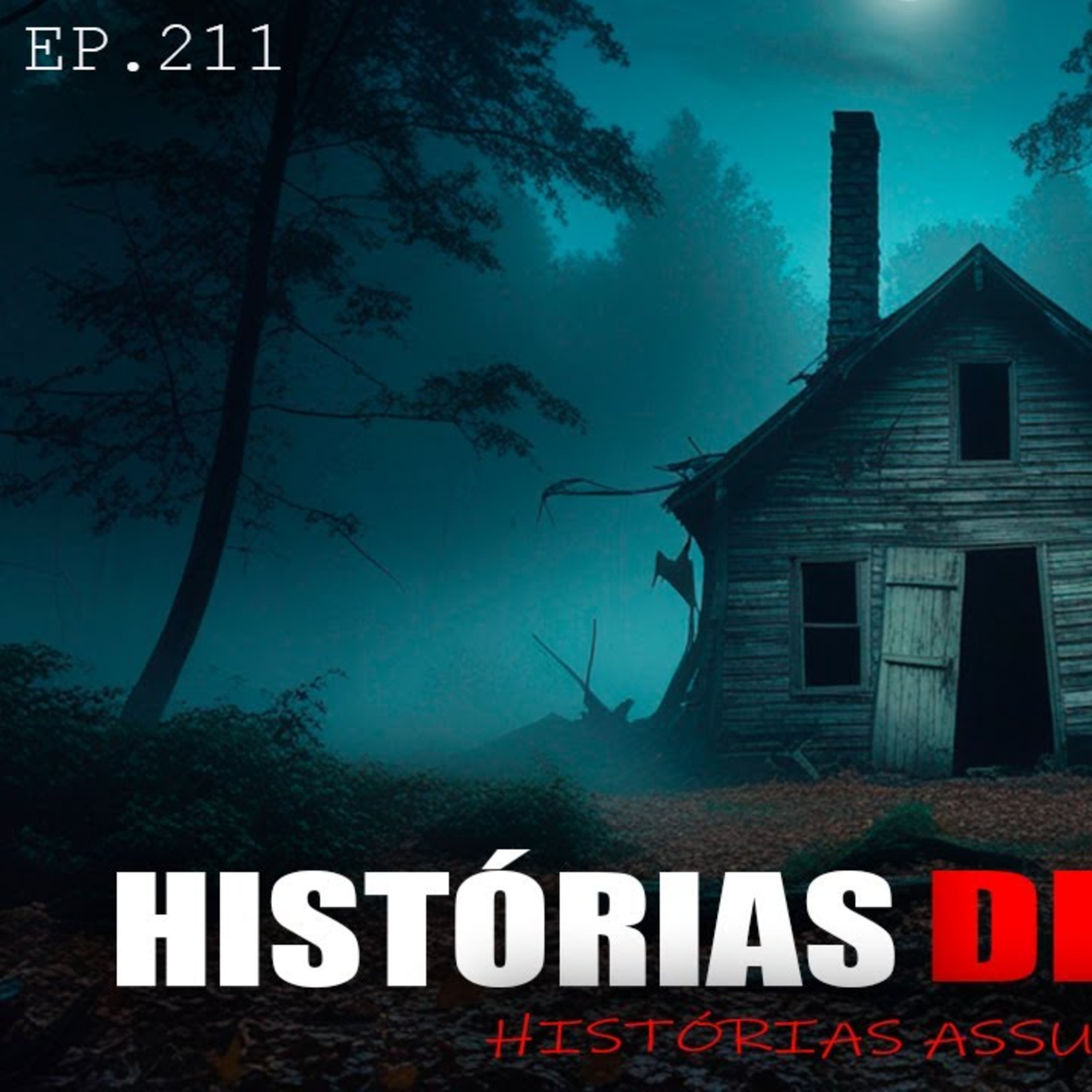 HISTÓRIAS DE TERROR REAIS ｜ RELATOS QUE VÃO TIRAR SEU SONO ｜ EP.211 episode artwork