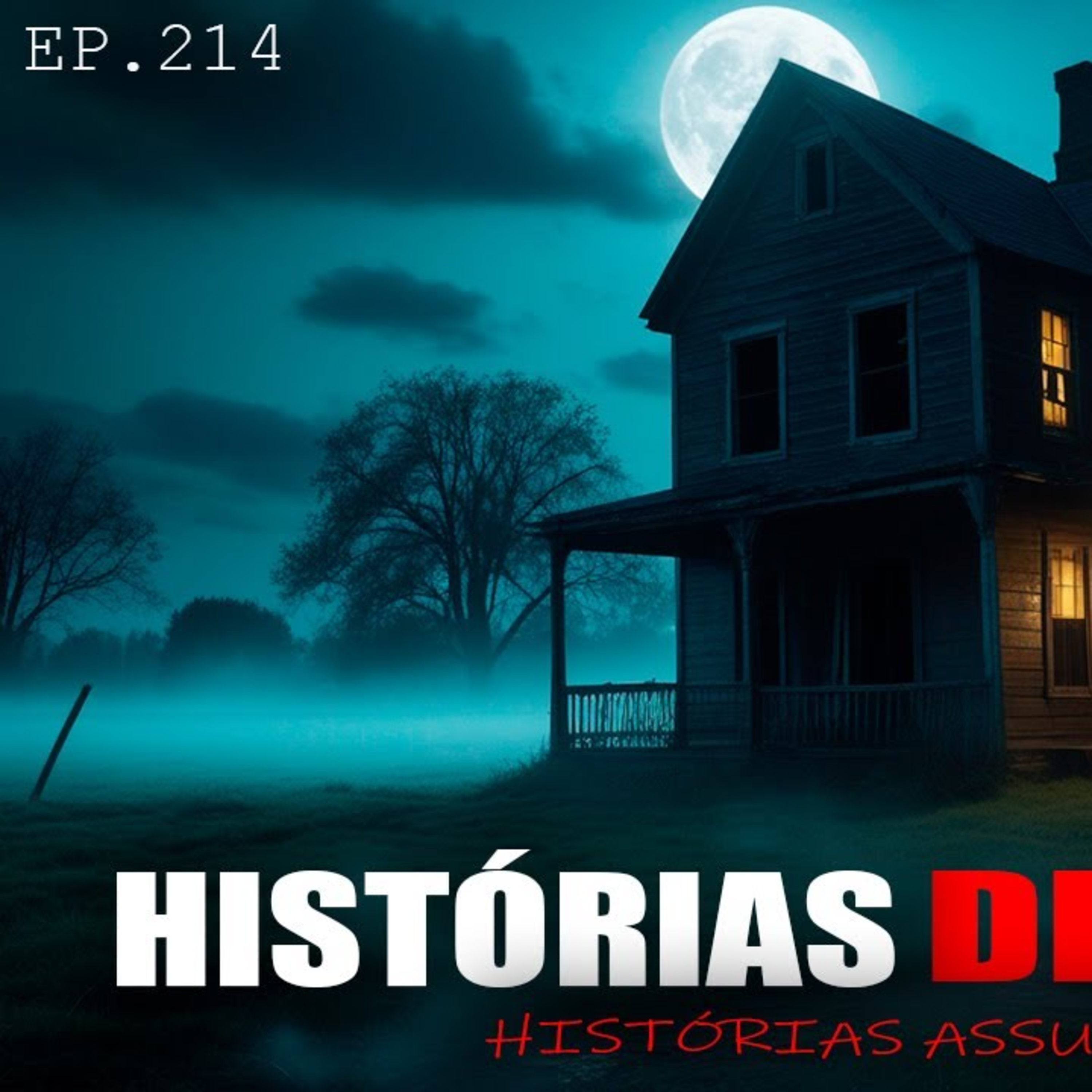 HISTÓRIAS DE TERROR REAIS E PERTURBADORAS _ EP.214 episode artwork