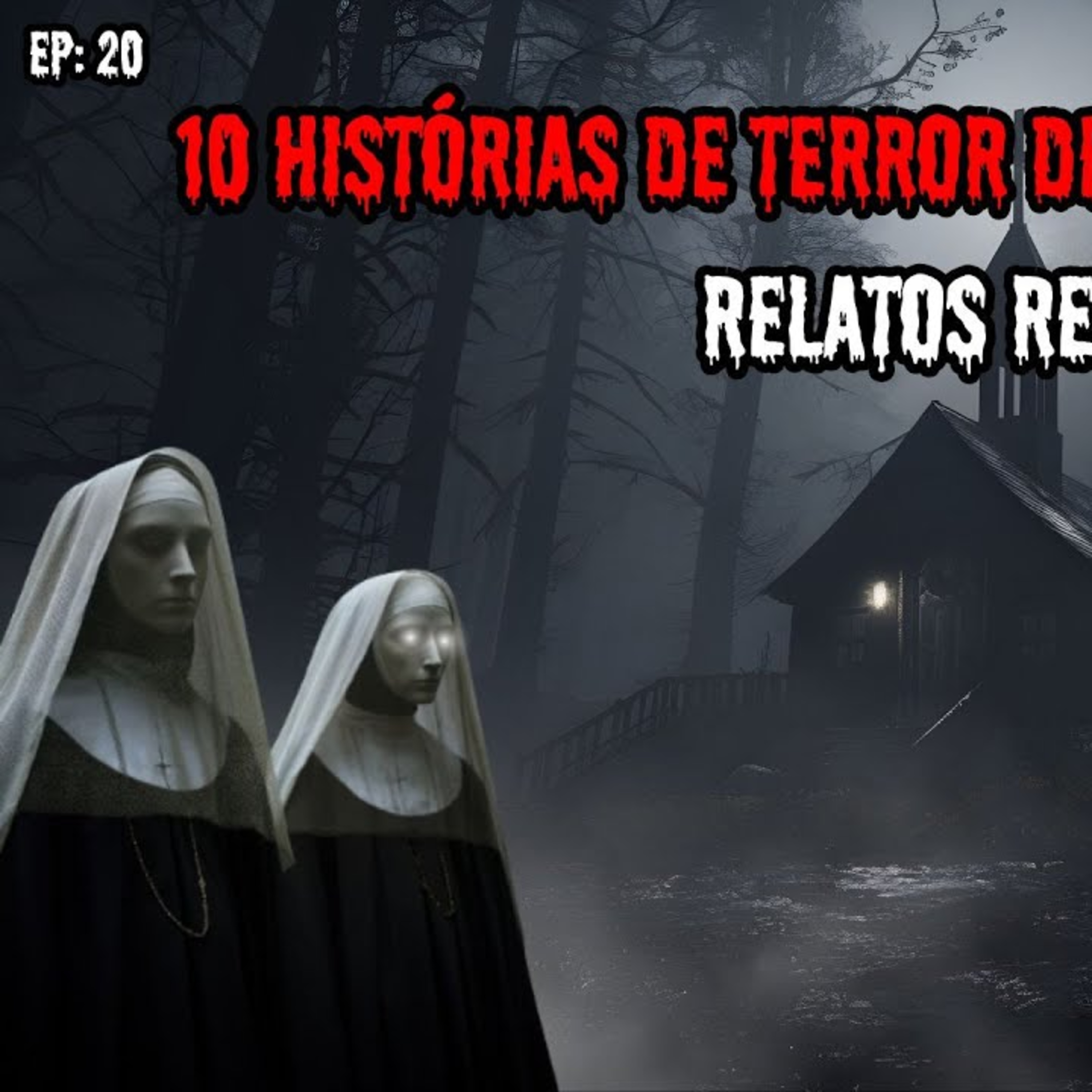 10 HISTÓRIAS DE TERROR PARA FICAR ACORDADO - RELATOS REAIS ｜ EP.20 episode artwork