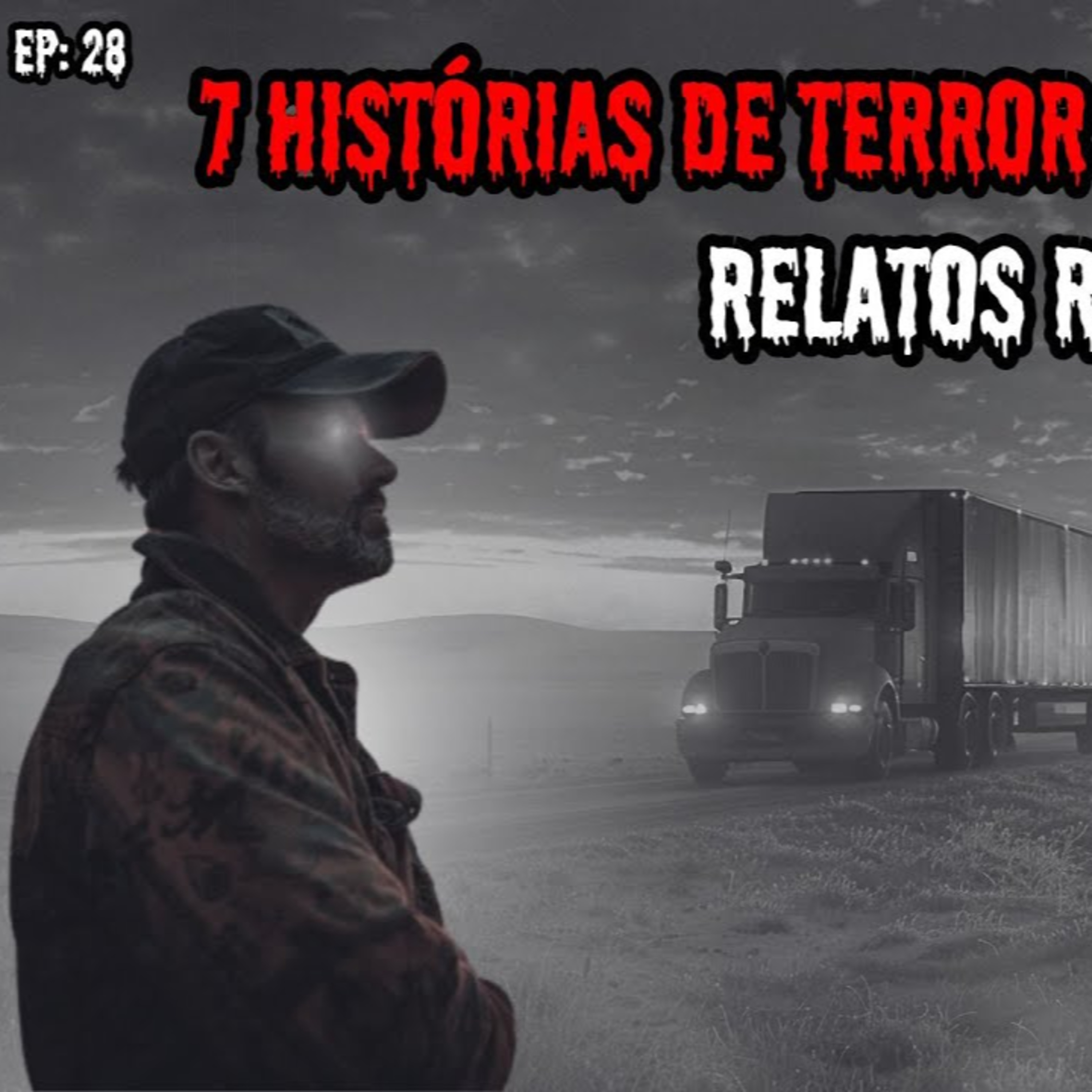 7 HISTÓRIAS DE TERROR PERTURBADORAS - RELATOS REAIS ｜ EP.28 episode artwork