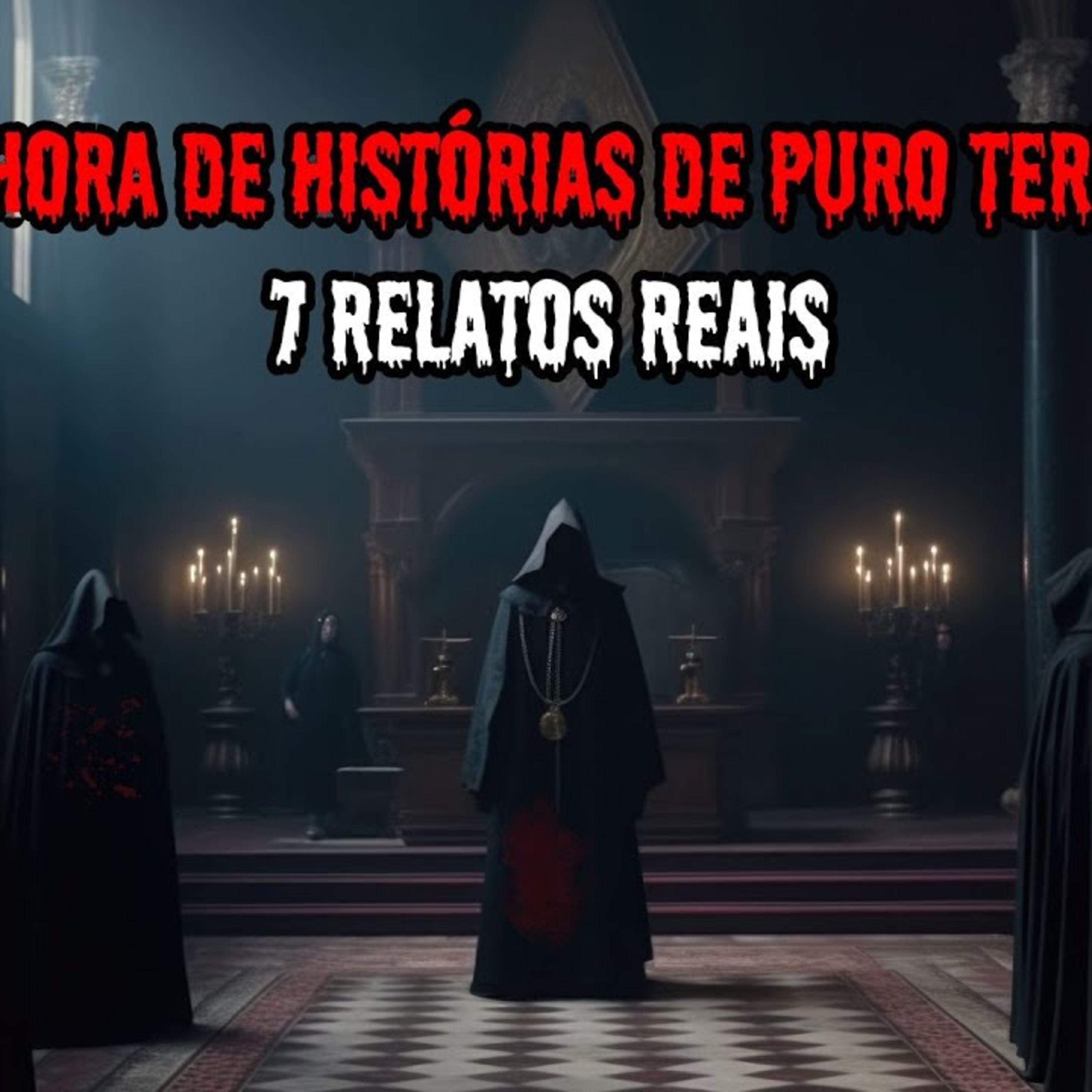 1 HORA DE TERROR - 7 RELATOS REAIS ｜ EP.65 episode artwork