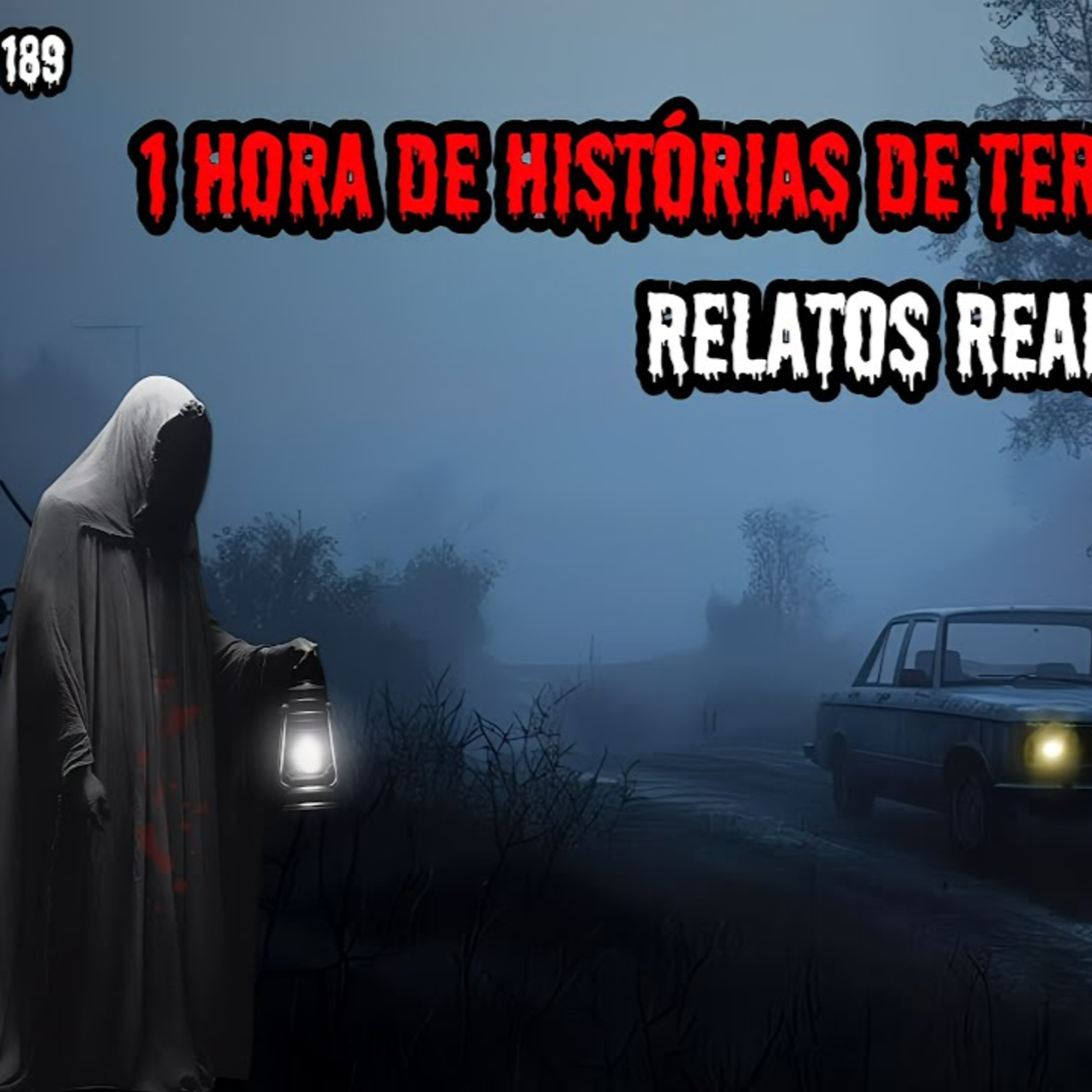 1 HORA DE TERROR - 6 RELATOS REAIS | EP.189 episode artwork