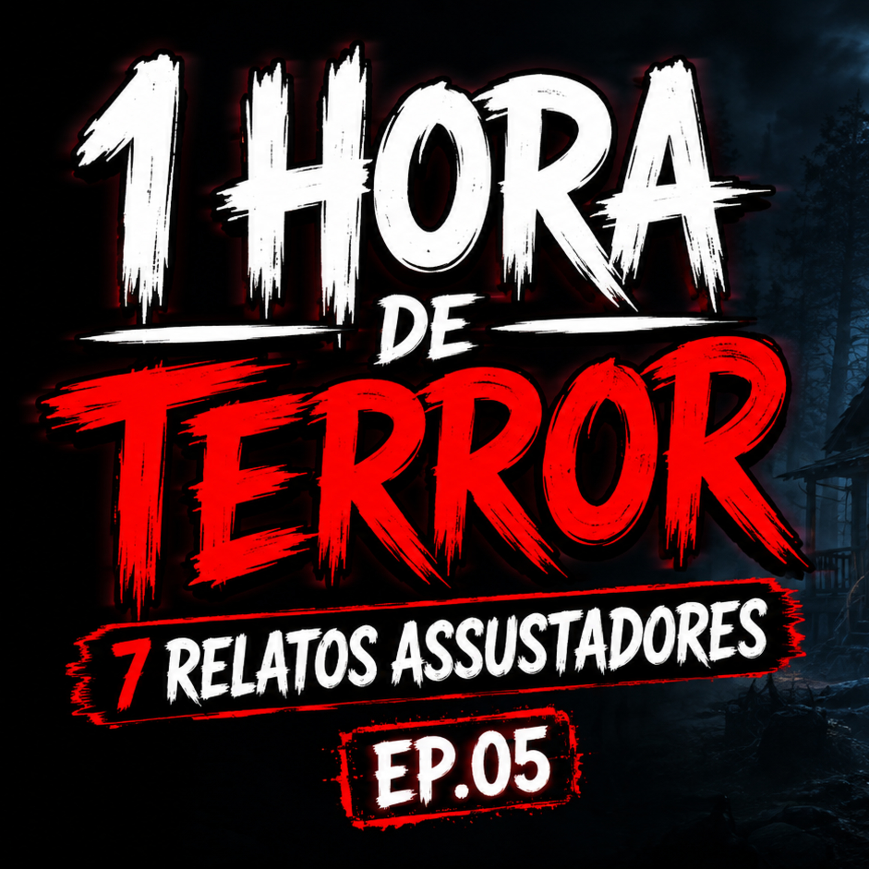 1 HORA DE TERROR - 7 RELATOS ASSUSTADORES | EP.05 episode artwork