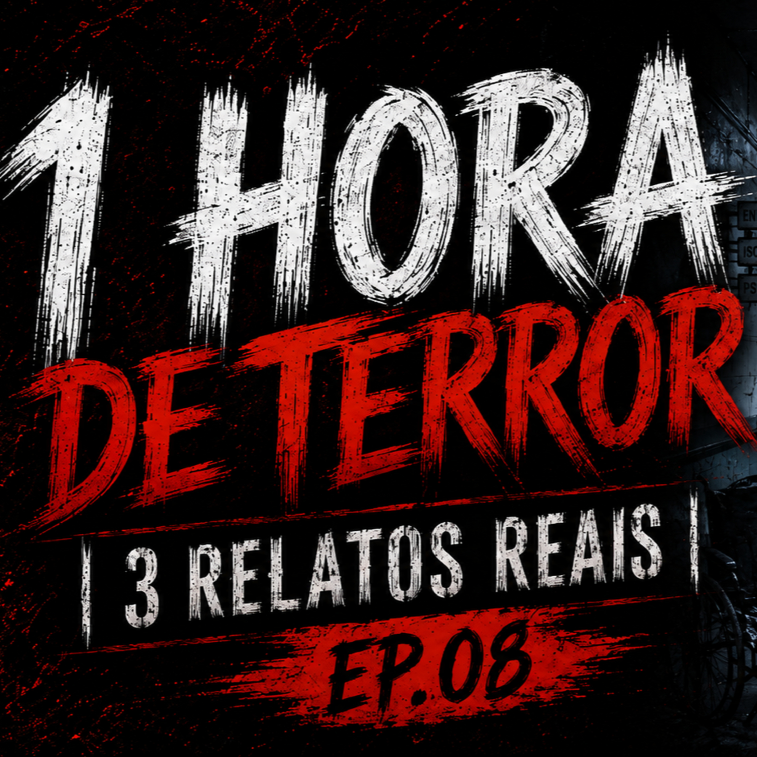 1 HORA DE TERROR - 3 RELATOS REAIS EP.08 episode artwork