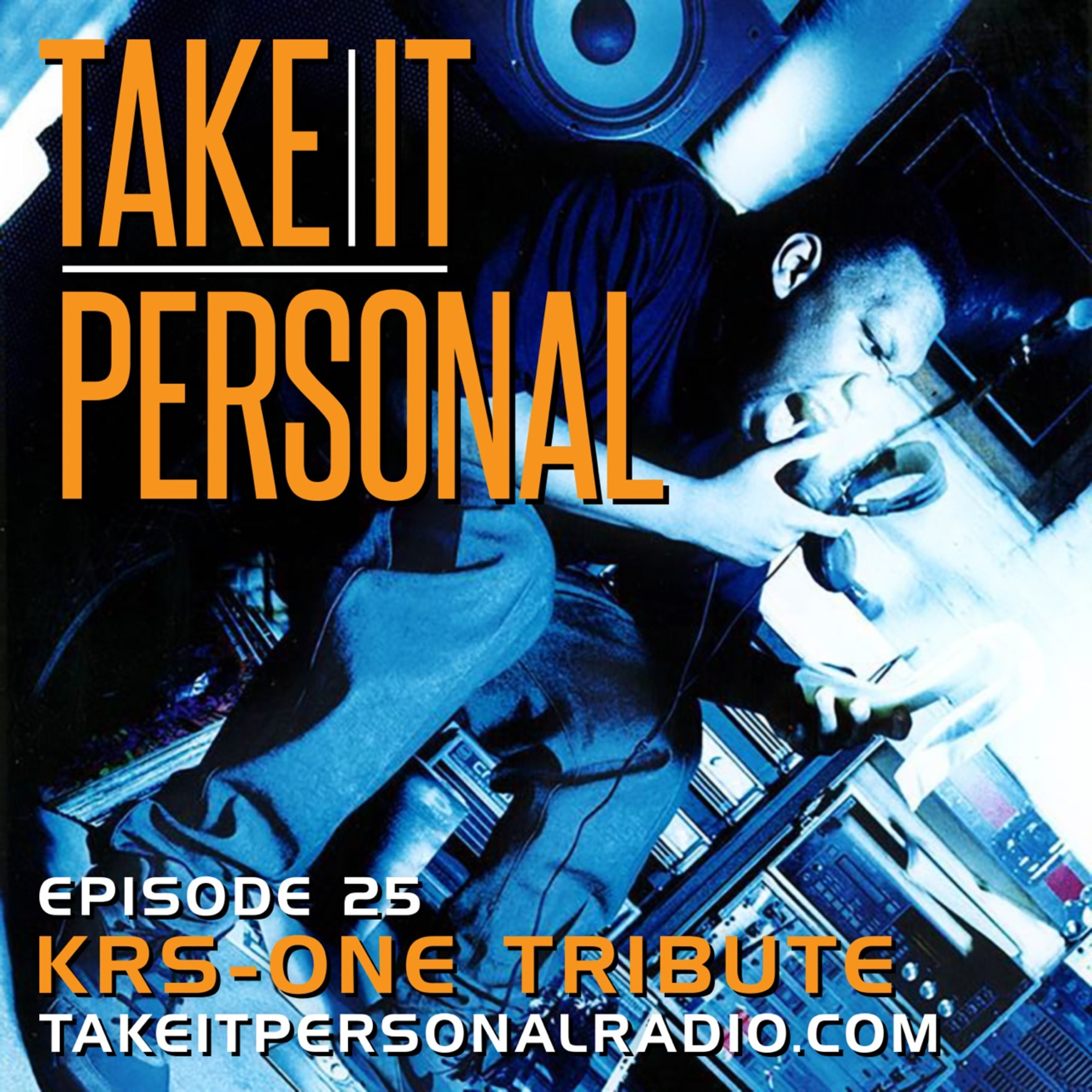Take It Personal Flashback (KRS-One Tribute) with KRS-One episode artwork
