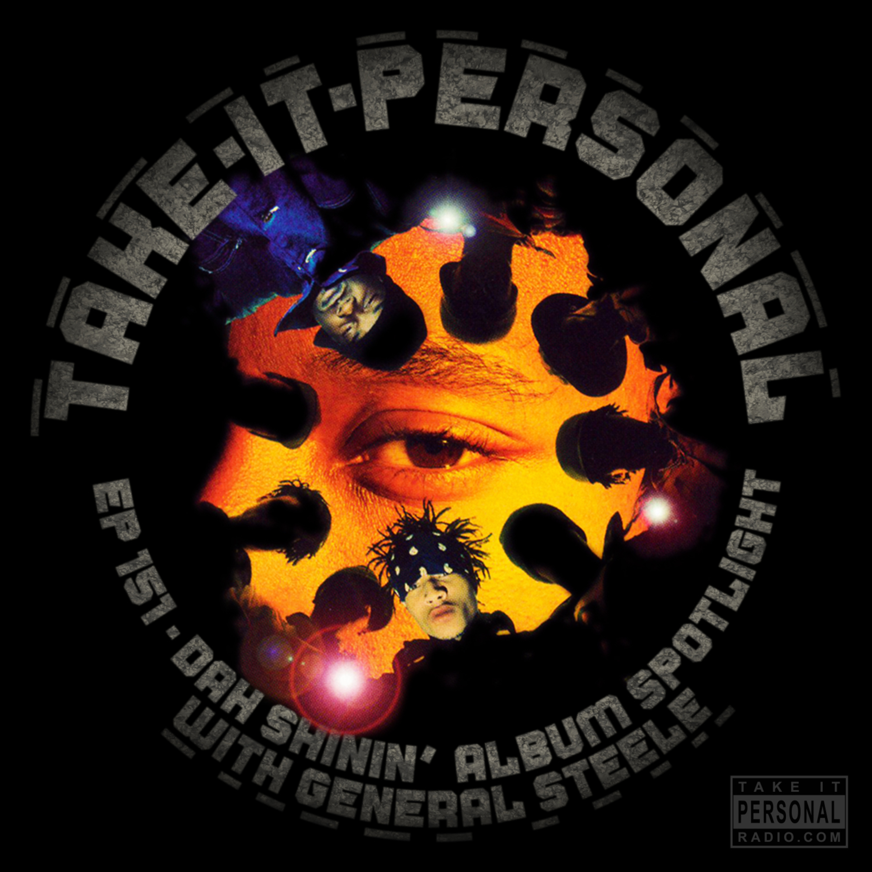 Take It Personal (Ep 151: Dah Shinin' Album Spotlight) with General Steele episode artwork