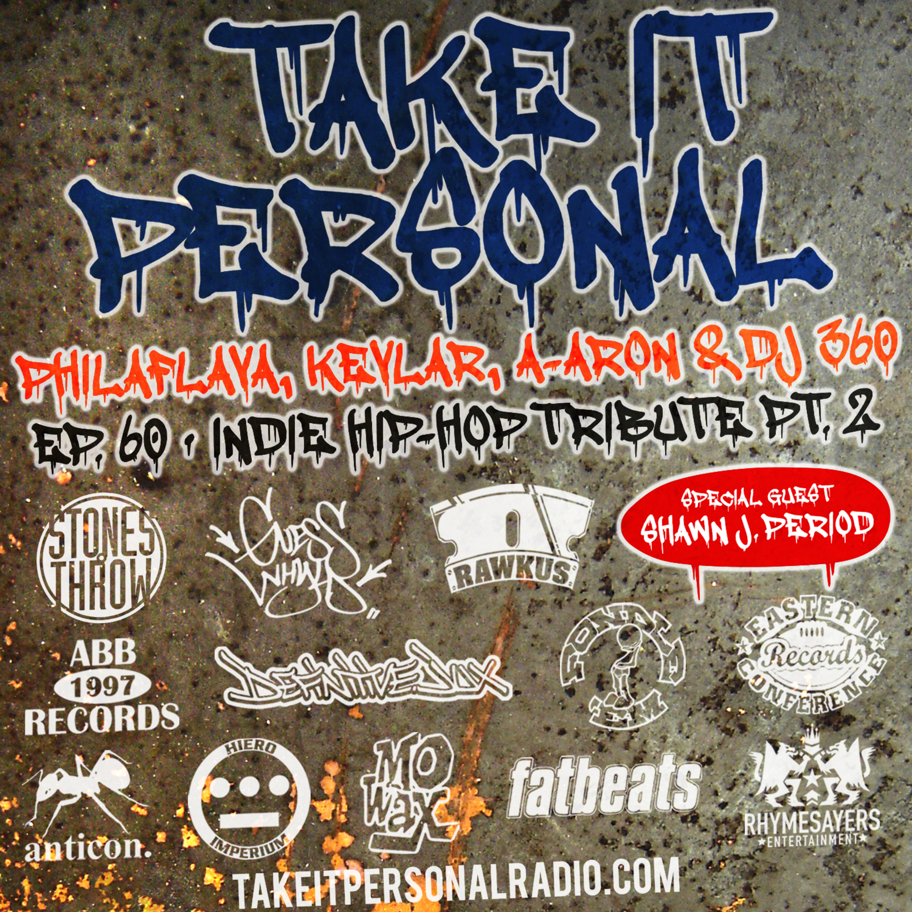 Take It Personal (Ep 60: Indie Hip-Hop Tribute Pt. 2) with Shawn J. Period episode artwork