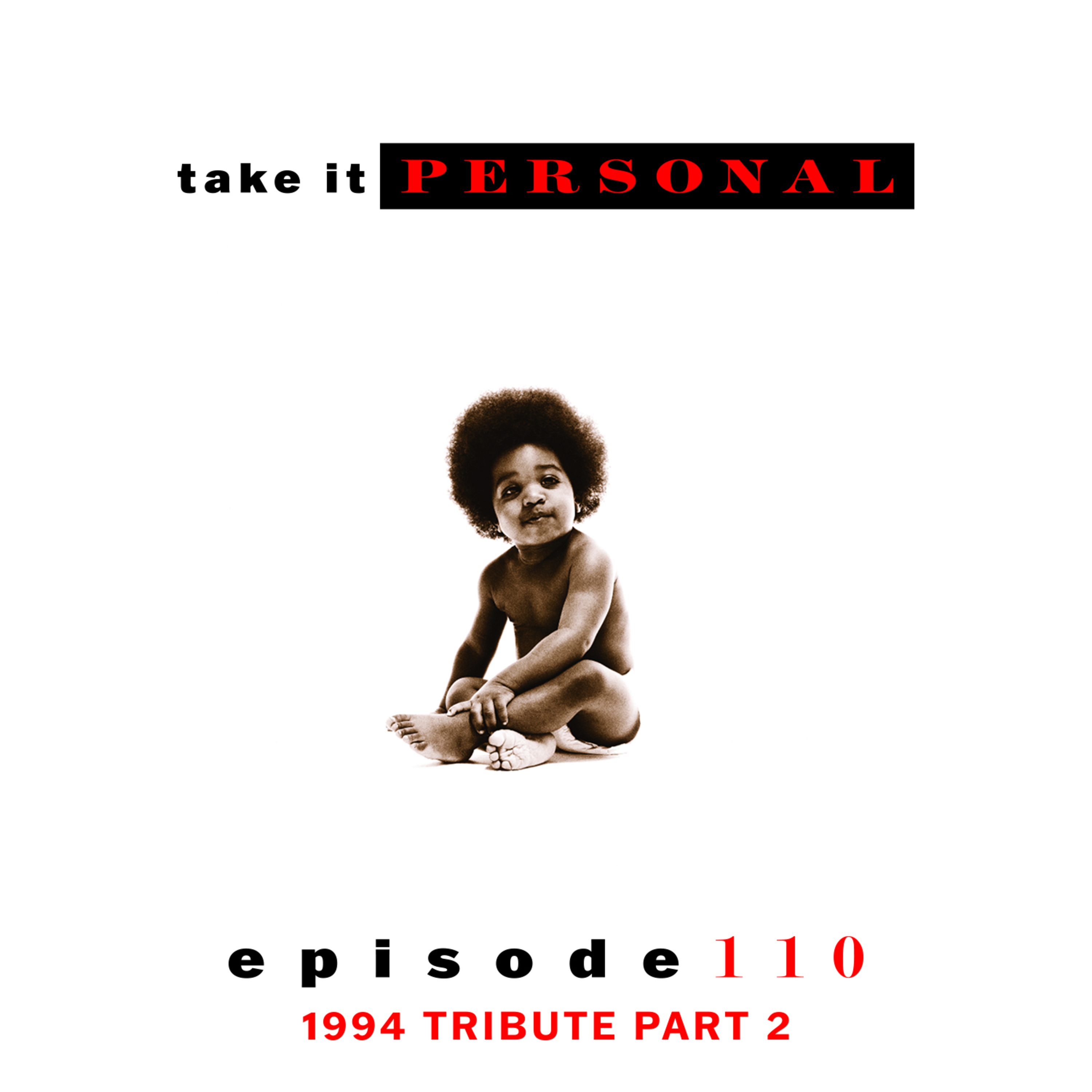 Take It Personal (Ep 110: 1994 Tribute Part 2) episode artwork