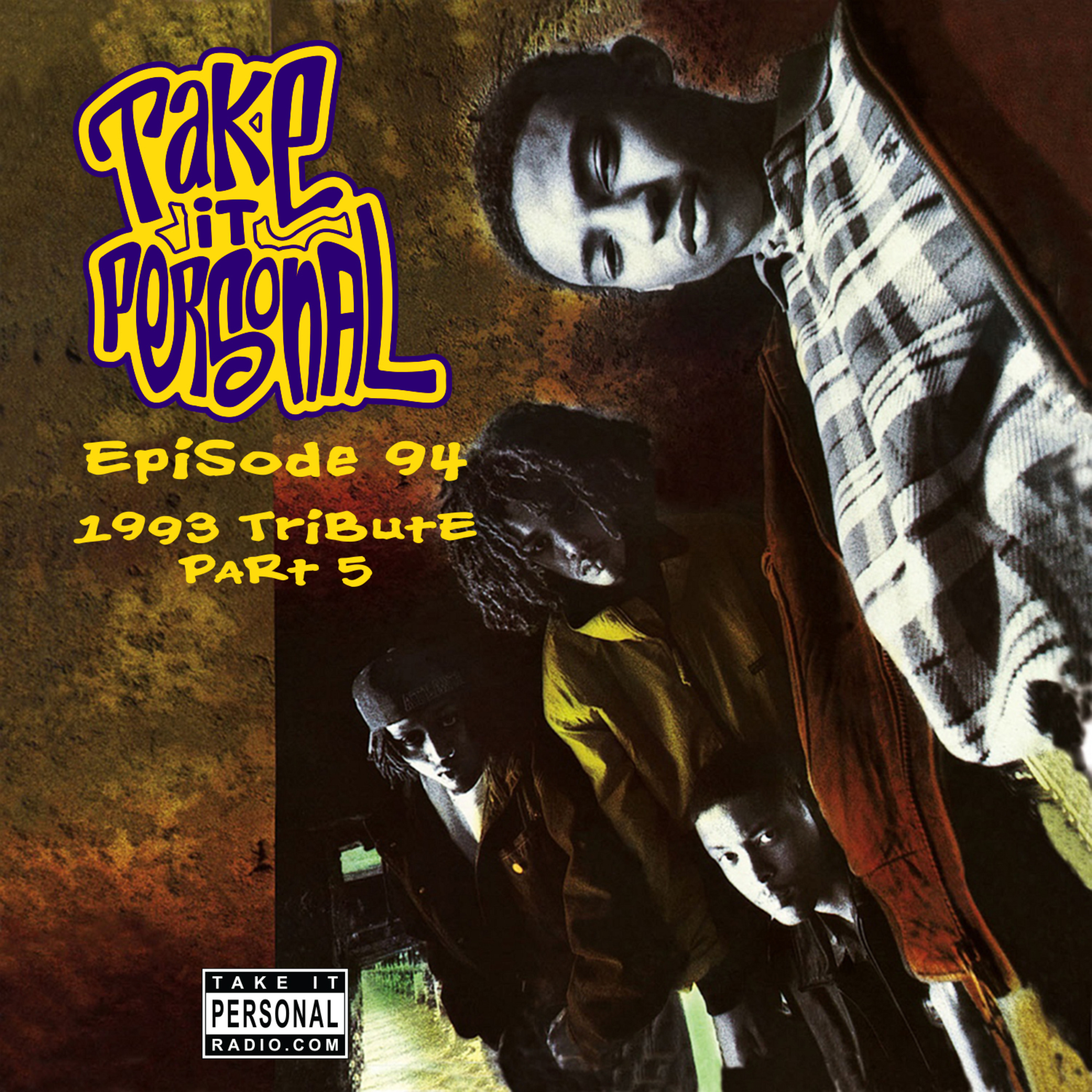 Take It Personal (Ep 94: 1993 Tribute Part 5)