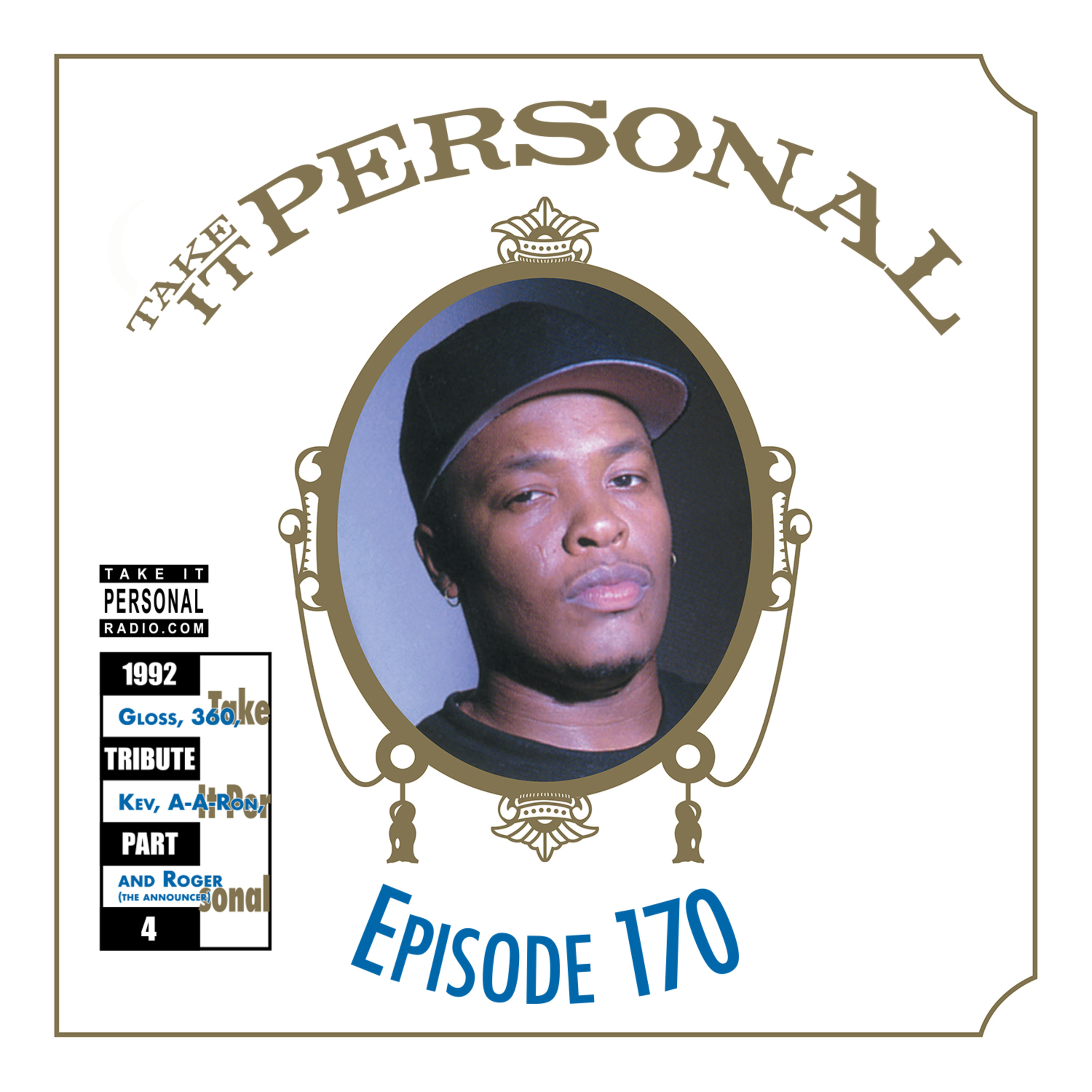 Take It Personal (Ep 170: 1992 Tribute Pt. 4 - Westcoast Edition) 