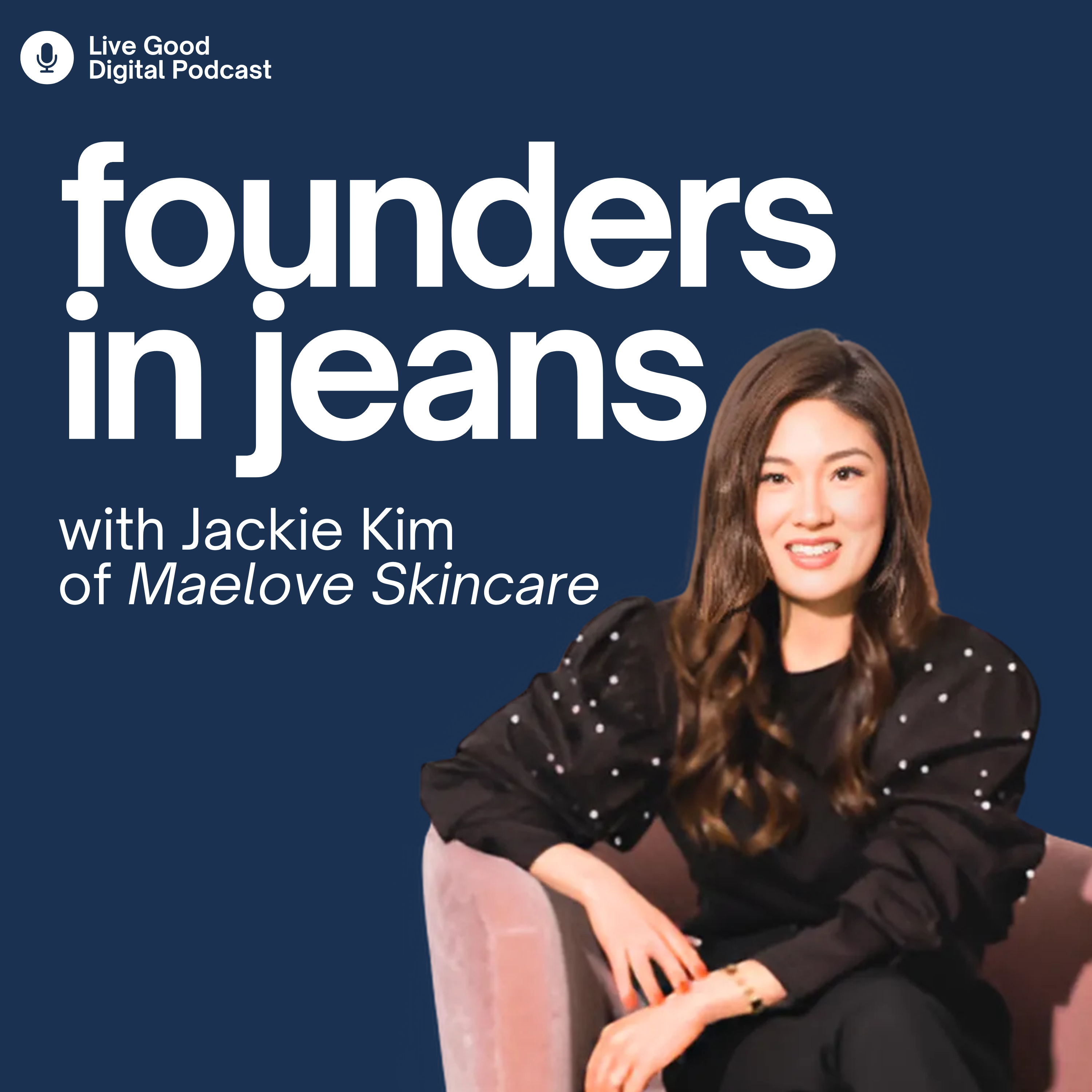 Lawyer, Investor, Founder: Reinventing Success with Jackie Kim of Maelove Skincare episode artwork