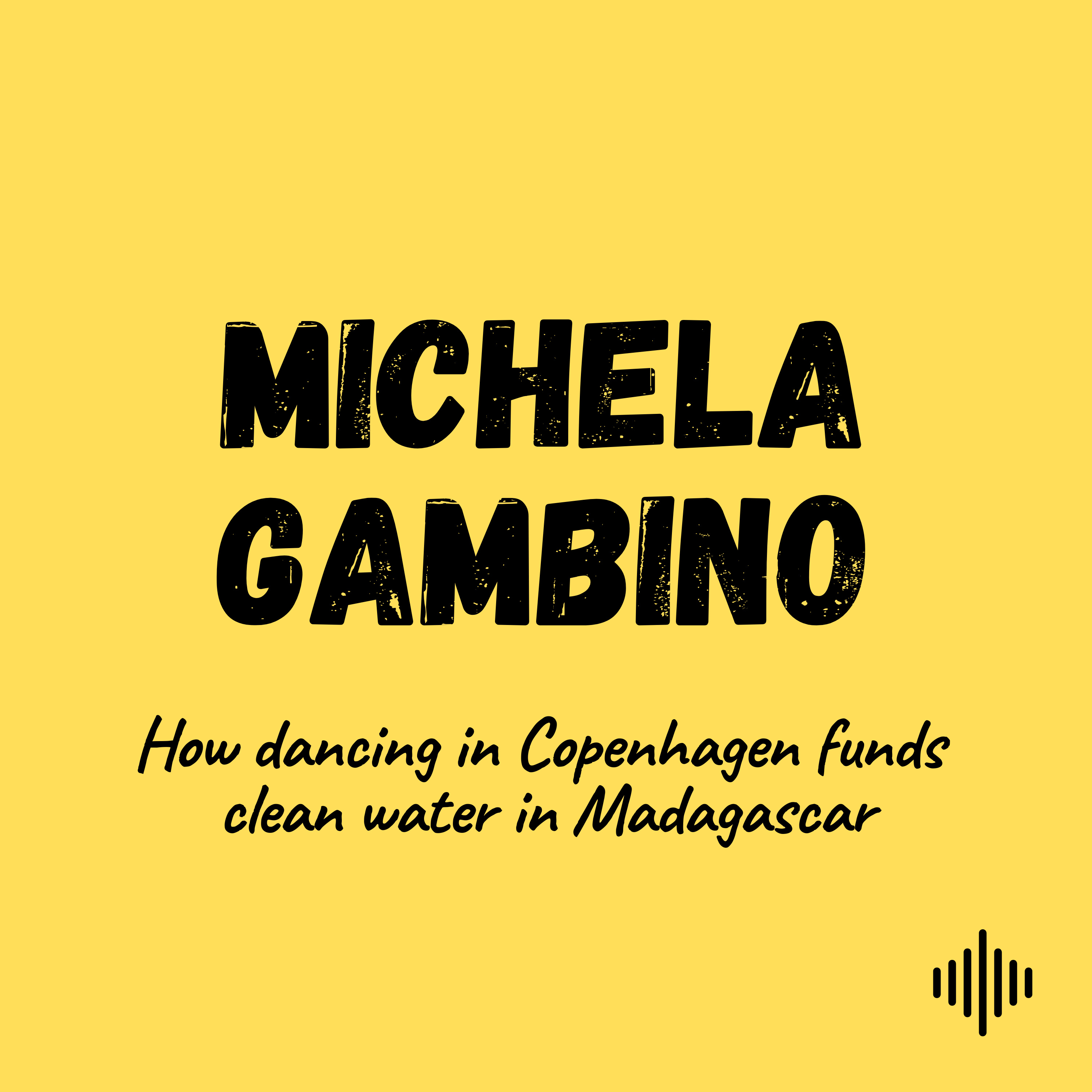 Michela Gambino: How dancing in Copenhagen funds clean water in Madagascar