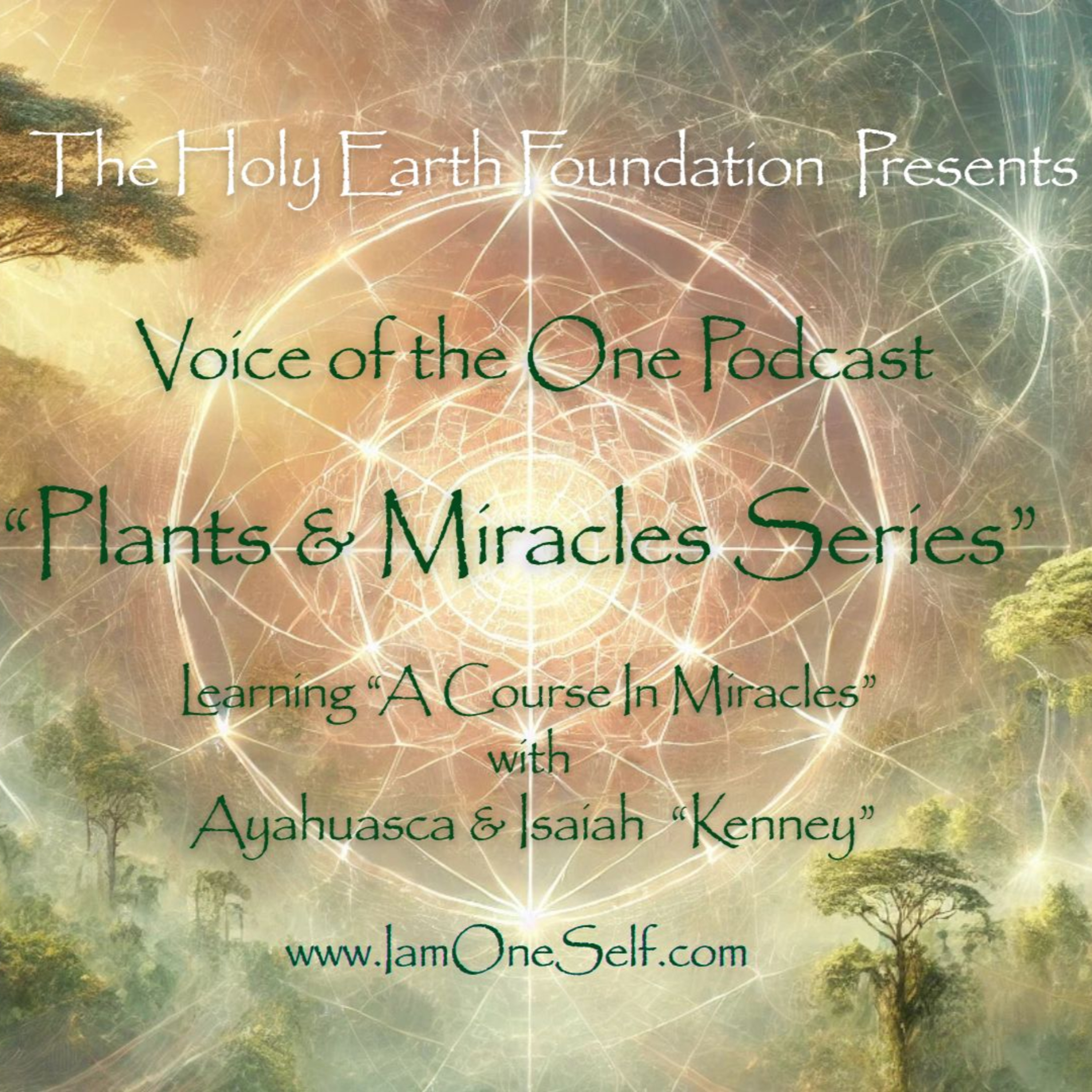 "Plants and Miracles Series - Learning "A Course In Miracles" with Ayahuasca - "What is Ayahuasca ? Episode 1" episode artwork