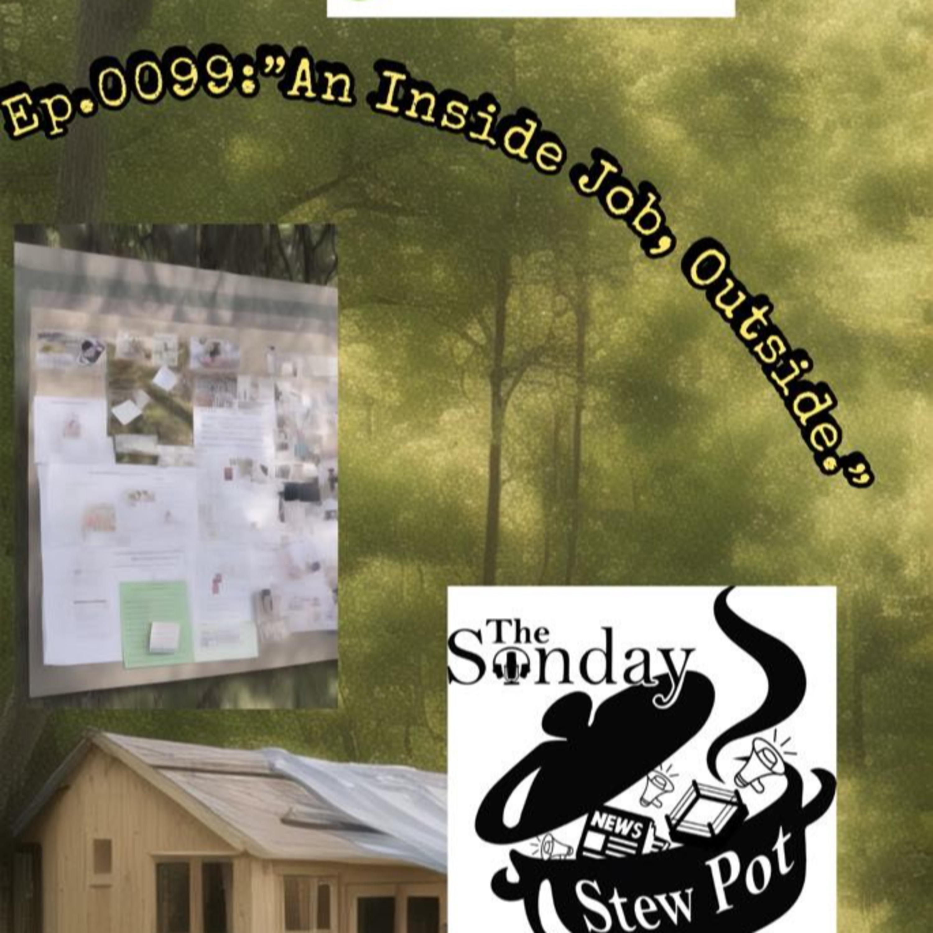 The Sunday Stew Pot Episode 99 "inside job outdoors" JFK Assassination Theories  episode artwork