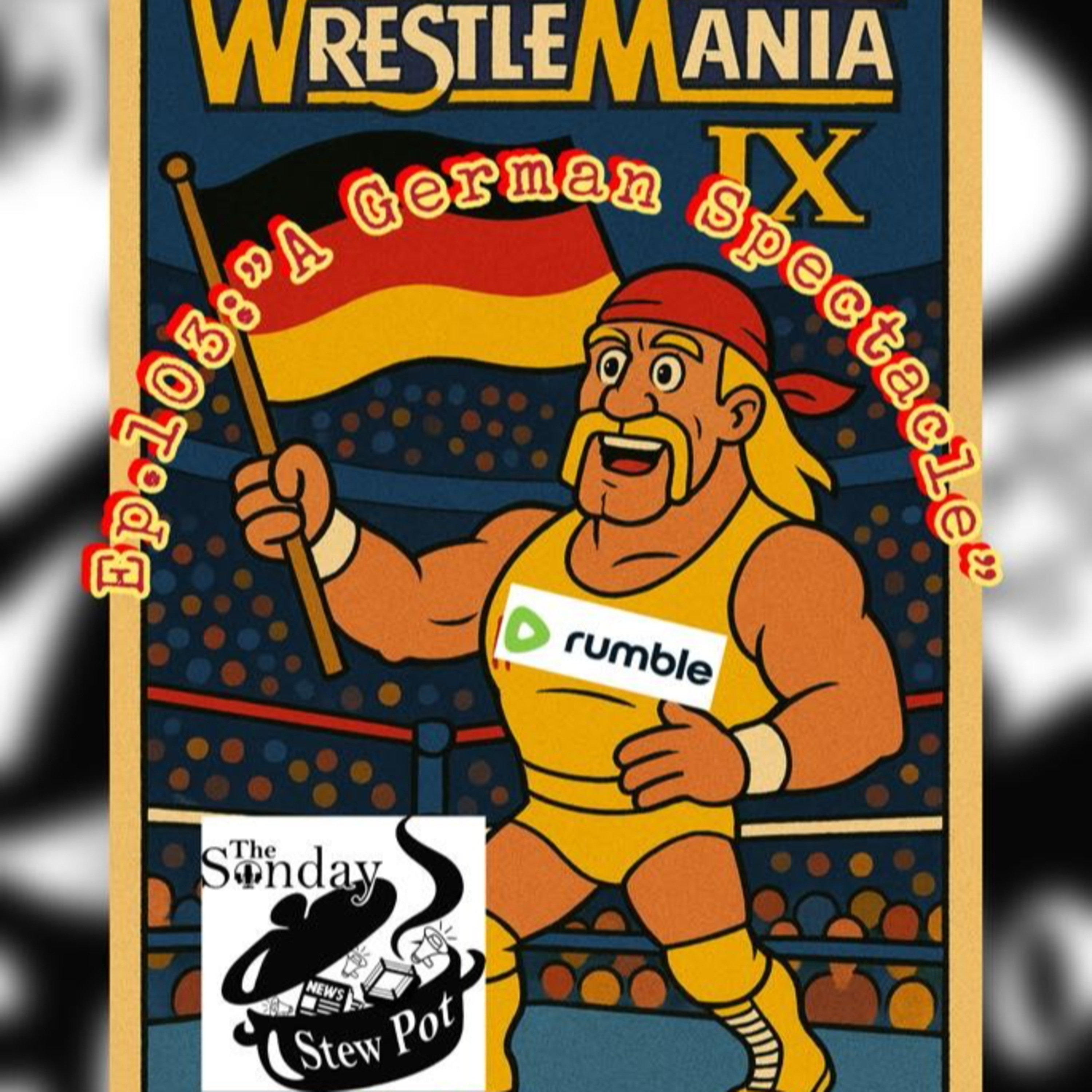 The Sunday Stewpot ep 103 "German Spectacle" episode artwork